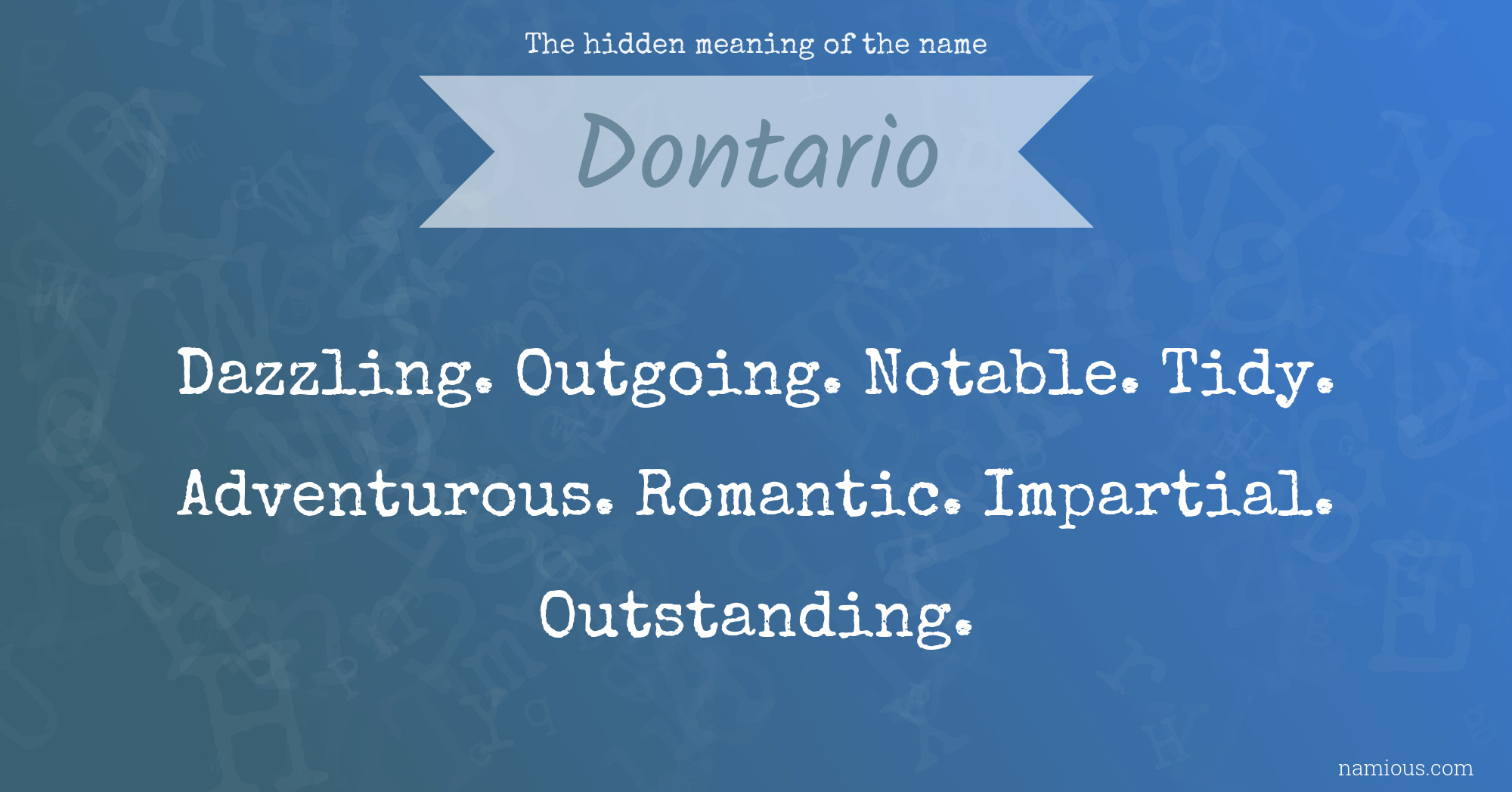 The hidden meaning of the name Dontario