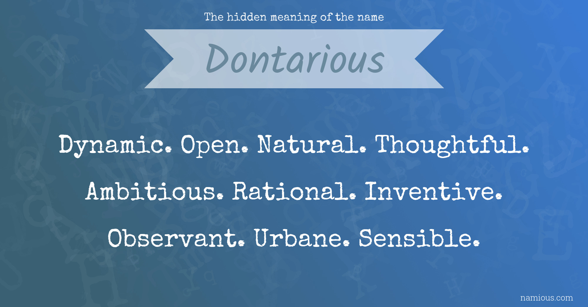 The hidden meaning of the name Dontarious