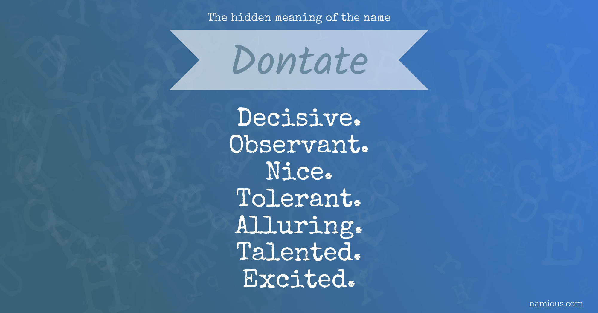 The hidden meaning of the name Dontate