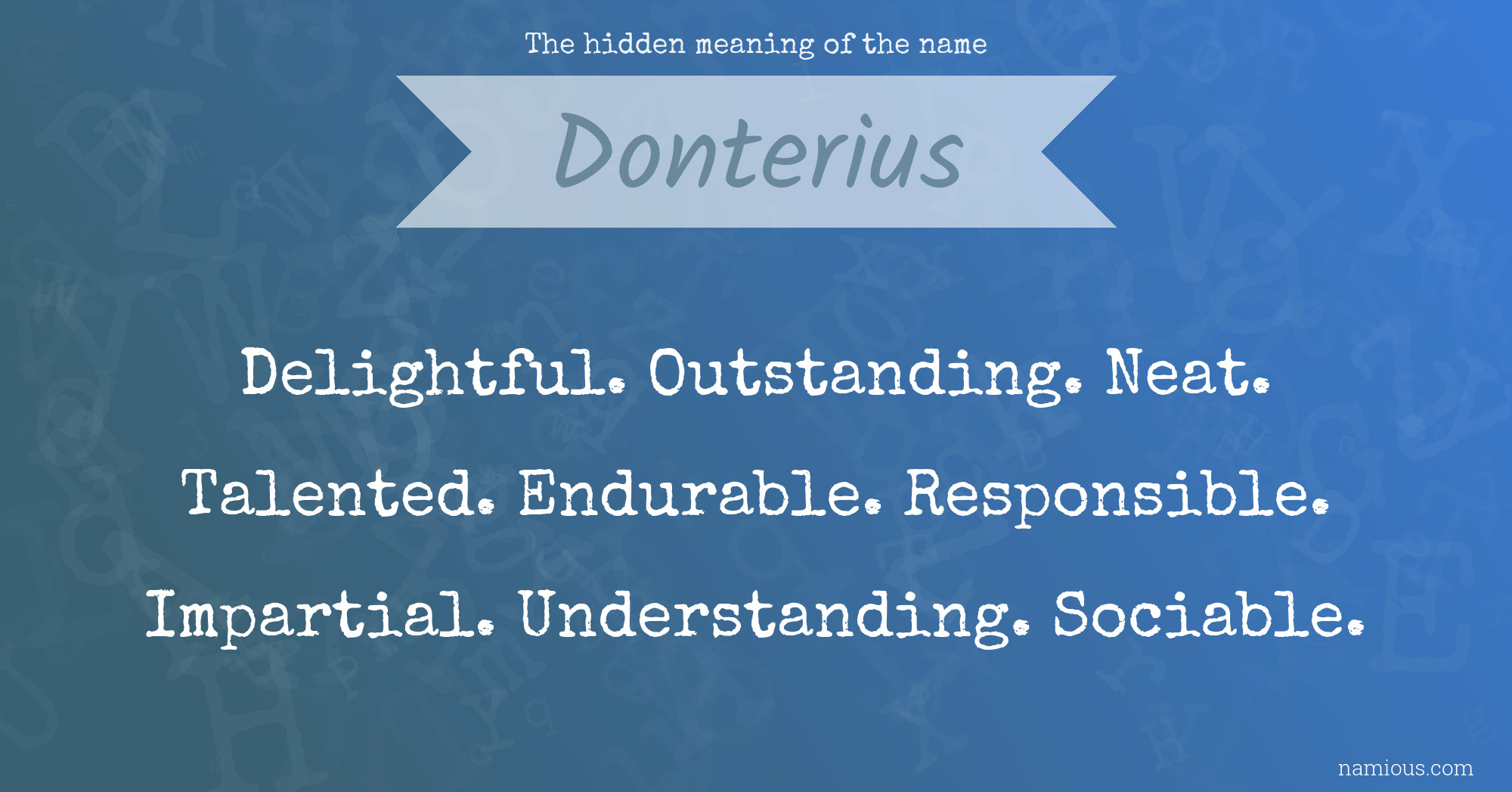 The hidden meaning of the name Donterius