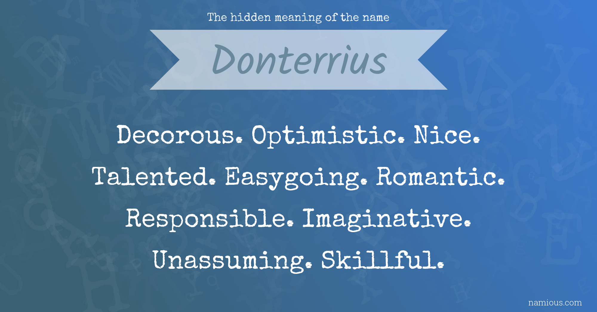The hidden meaning of the name Donterrius