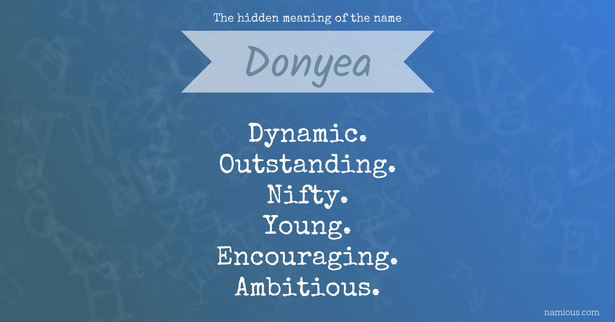 The hidden meaning of the name Donyea