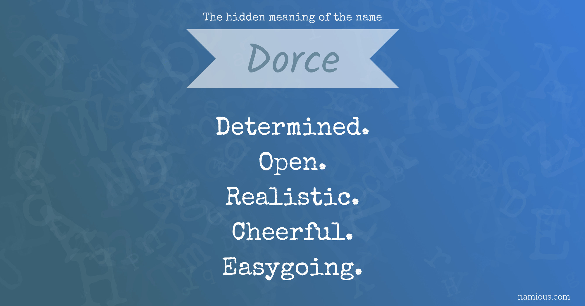 The hidden meaning of the name Dorce