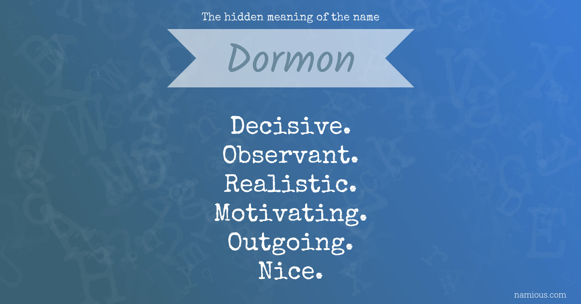 The hidden meaning of the name Dormon