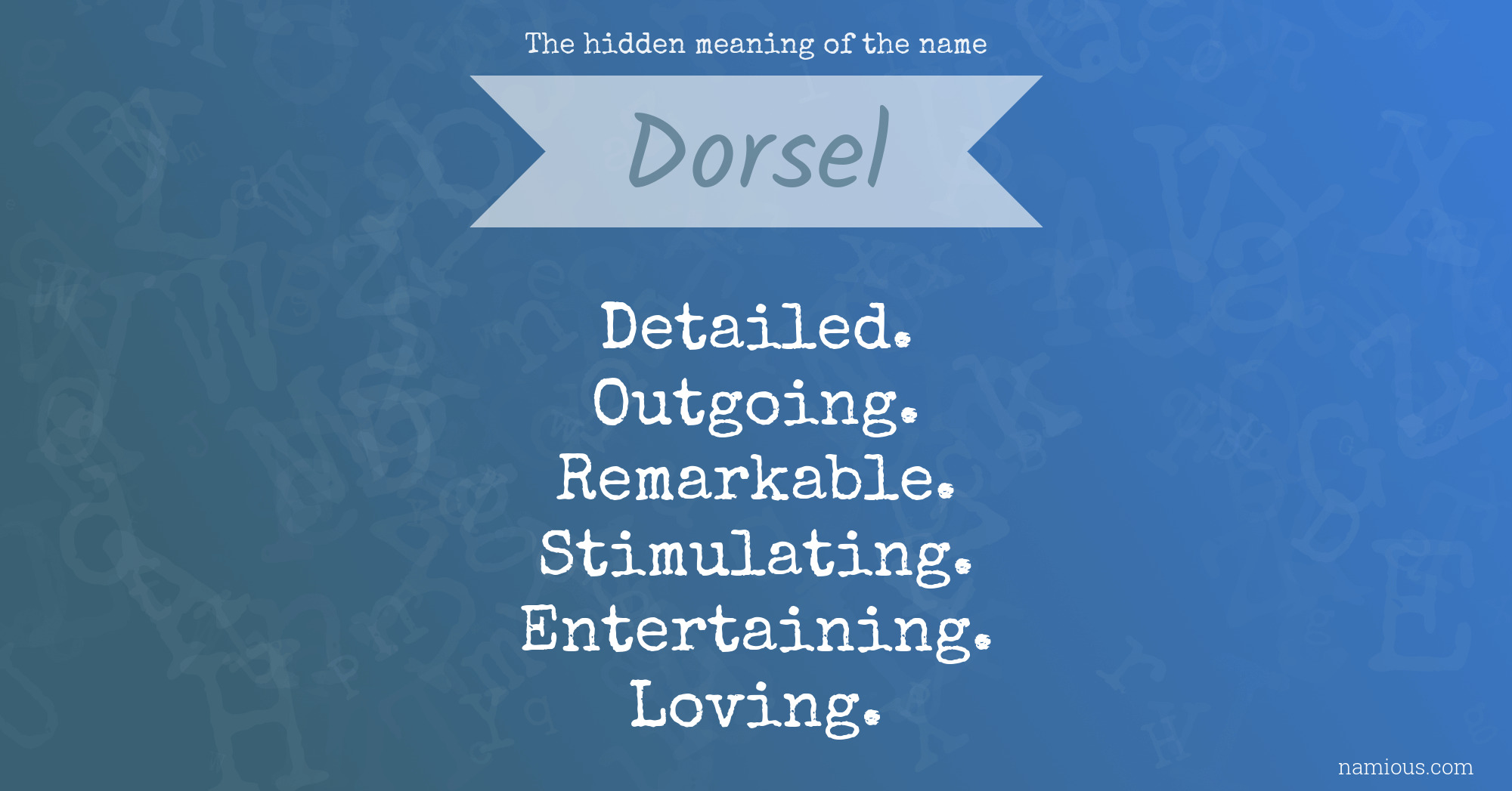 The hidden meaning of the name Dorsel