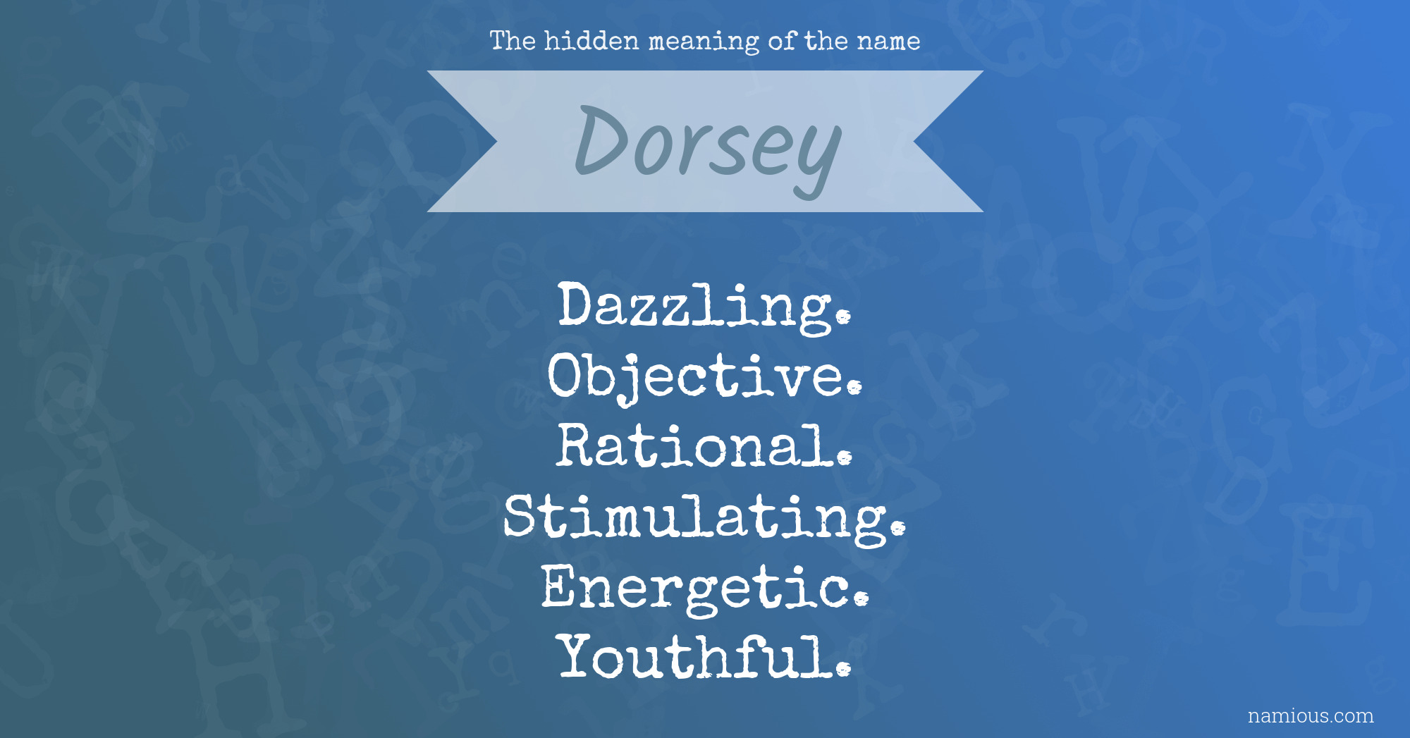 The hidden meaning of the name Dorsey