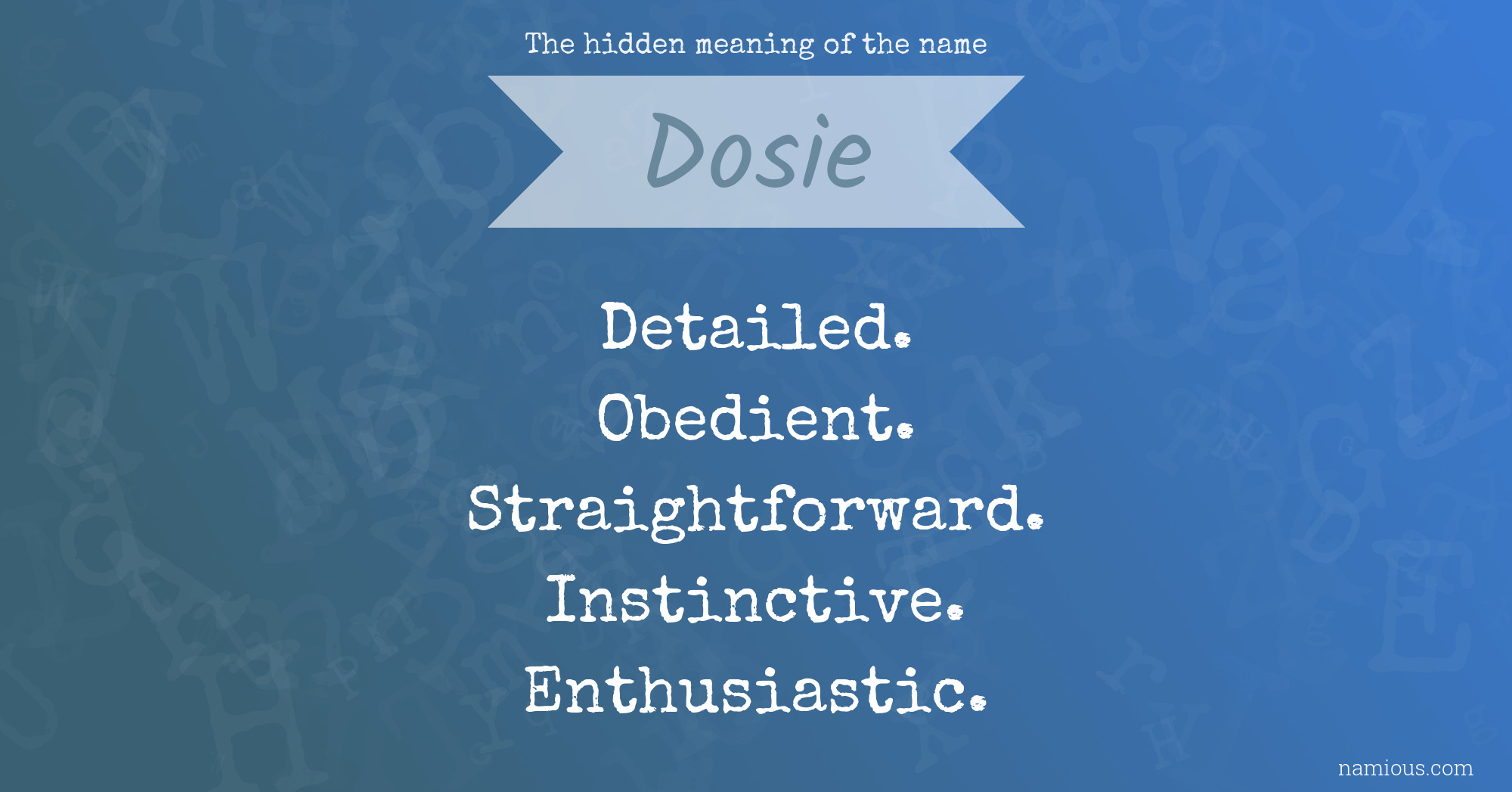 The hidden meaning of the name Dosie