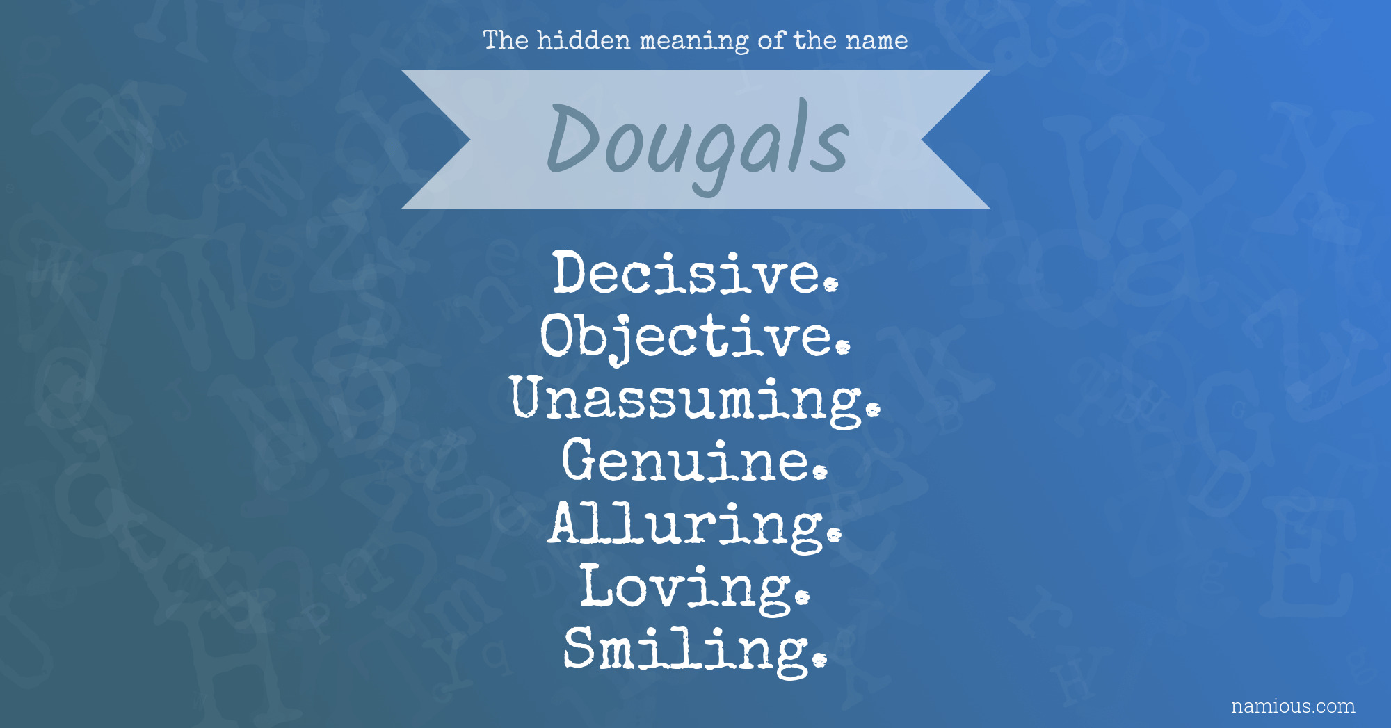 The hidden meaning of the name Dougals