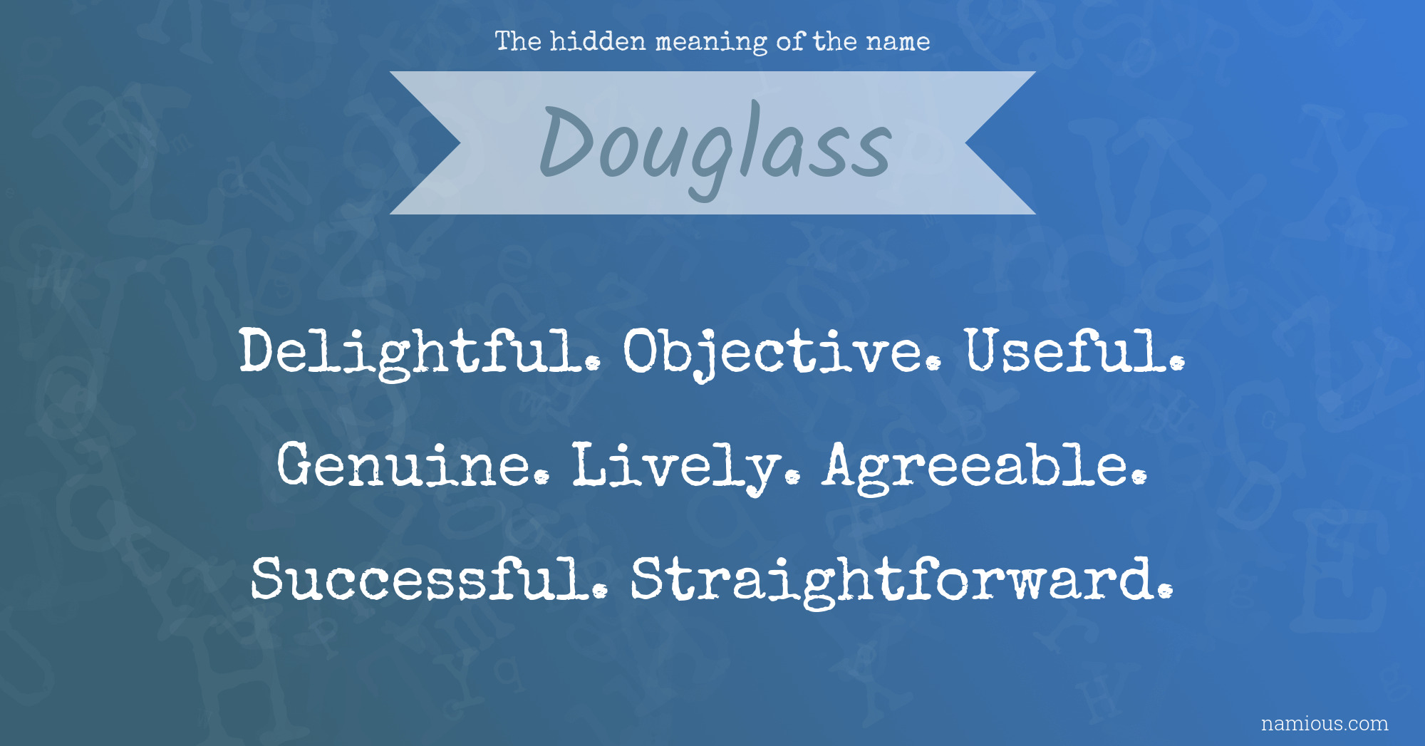 The hidden meaning of the name Douglass