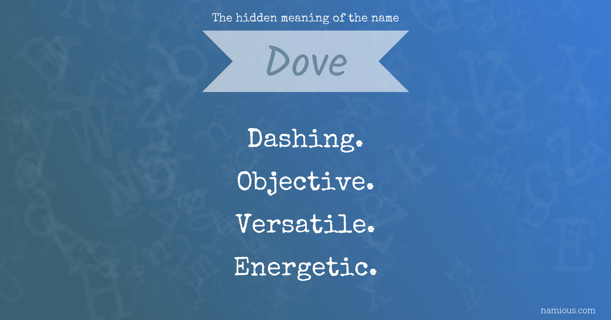 The hidden meaning of the name Dove