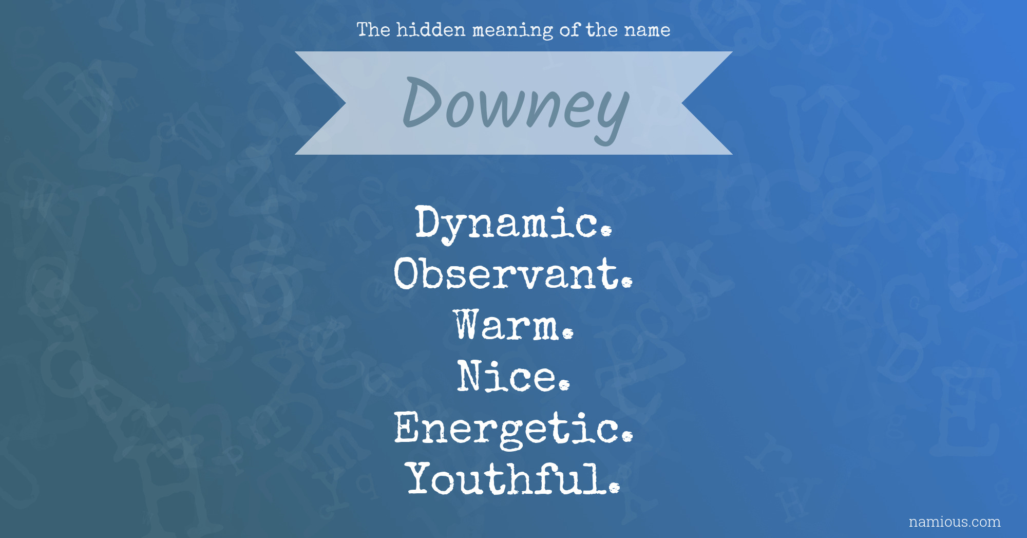 The hidden meaning of the name Downey