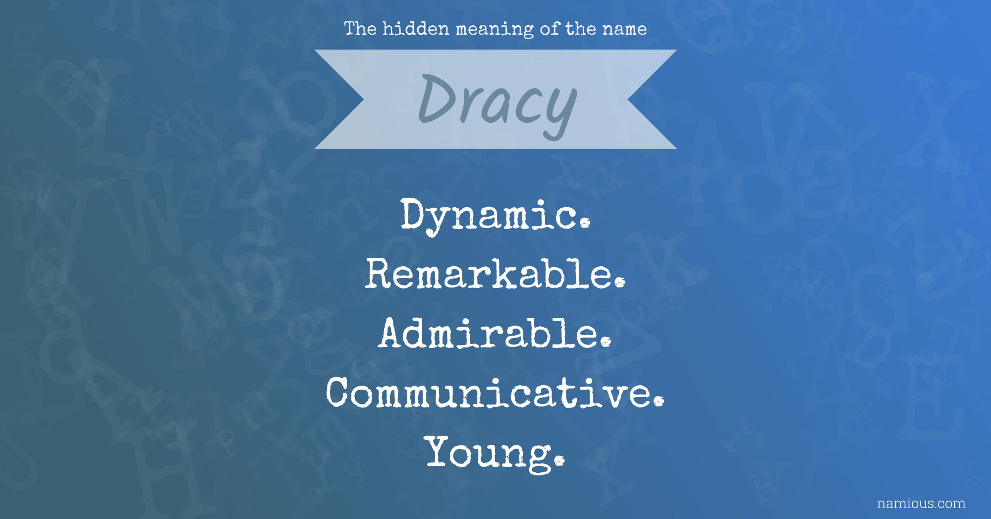 The hidden meaning of the name Dracy