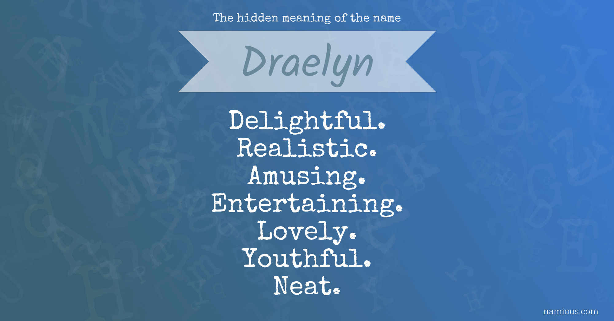 The hidden meaning of the name Draelyn