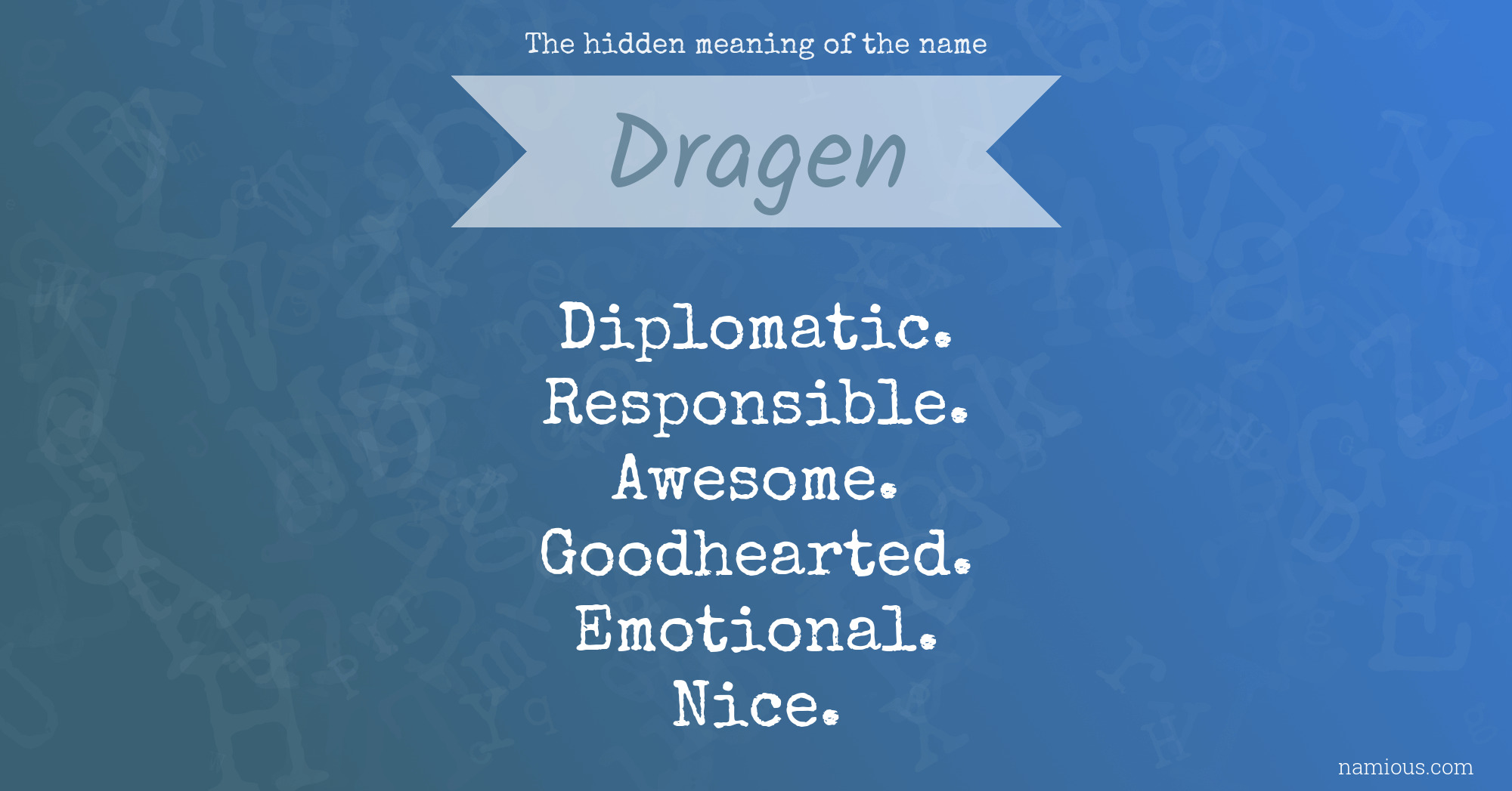 The hidden meaning of the name Dragen