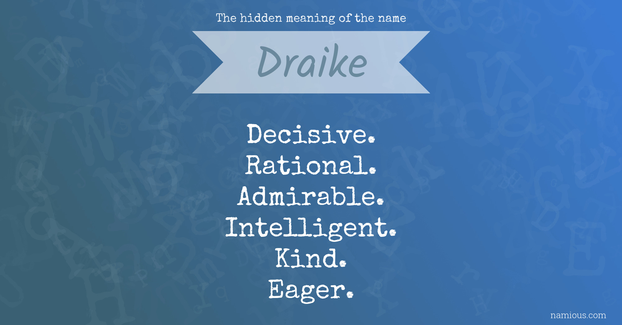 The hidden meaning of the name Draike