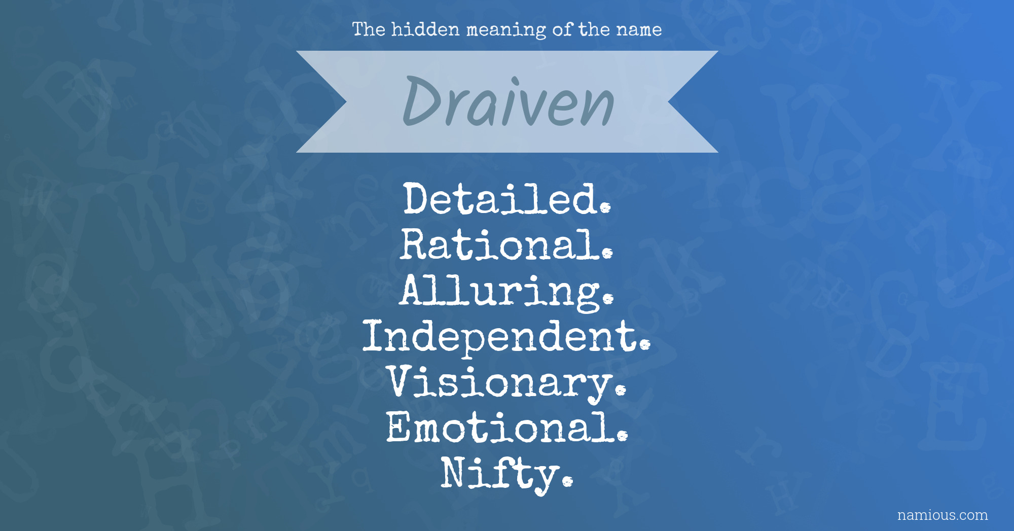 The hidden meaning of the name Draiven