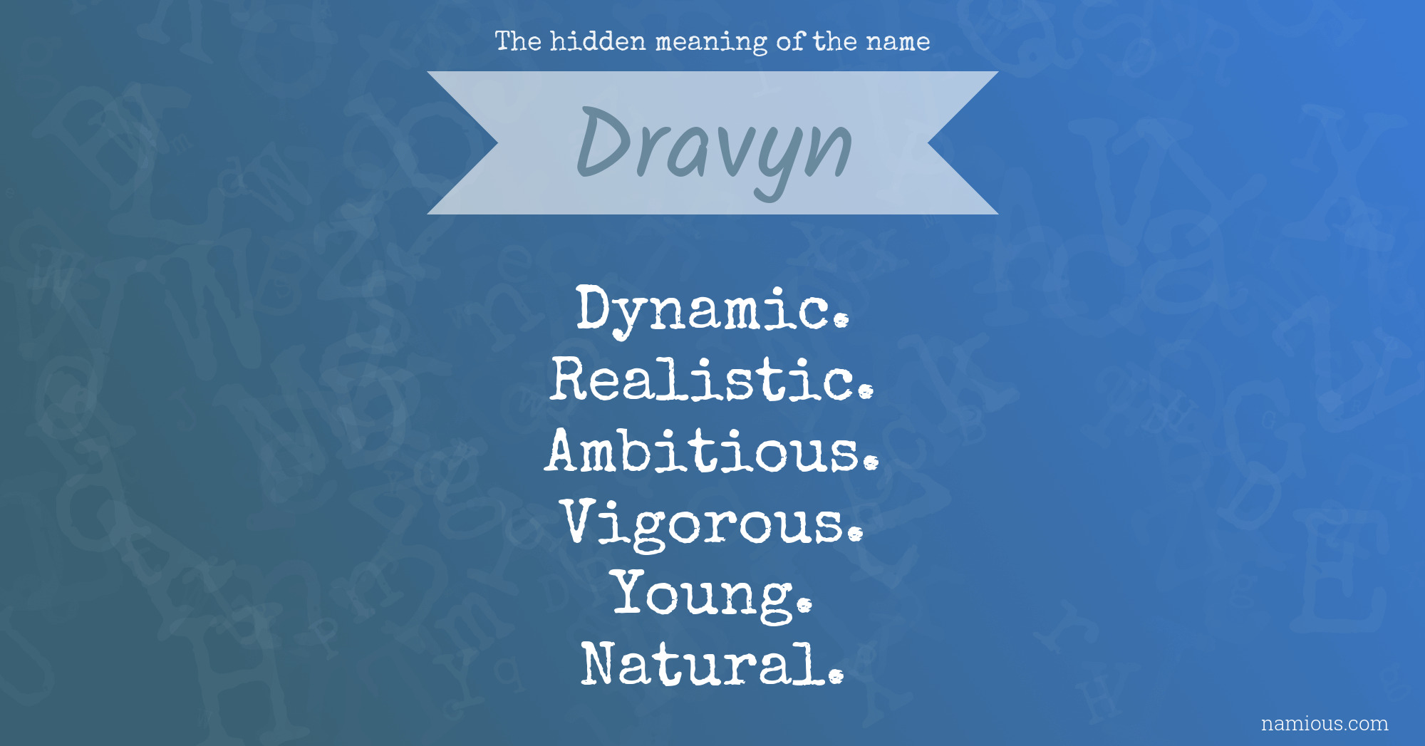 The hidden meaning of the name Dravyn