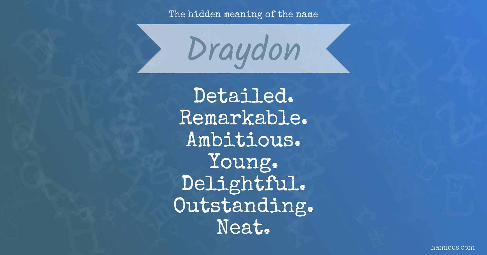 The hidden meaning of the name Draydon