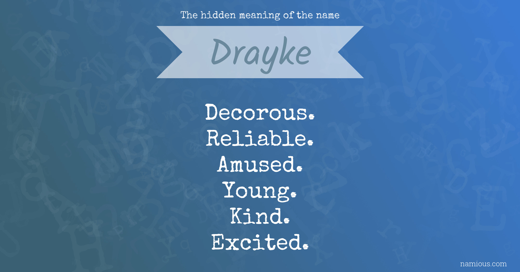 The hidden meaning of the name Drayke