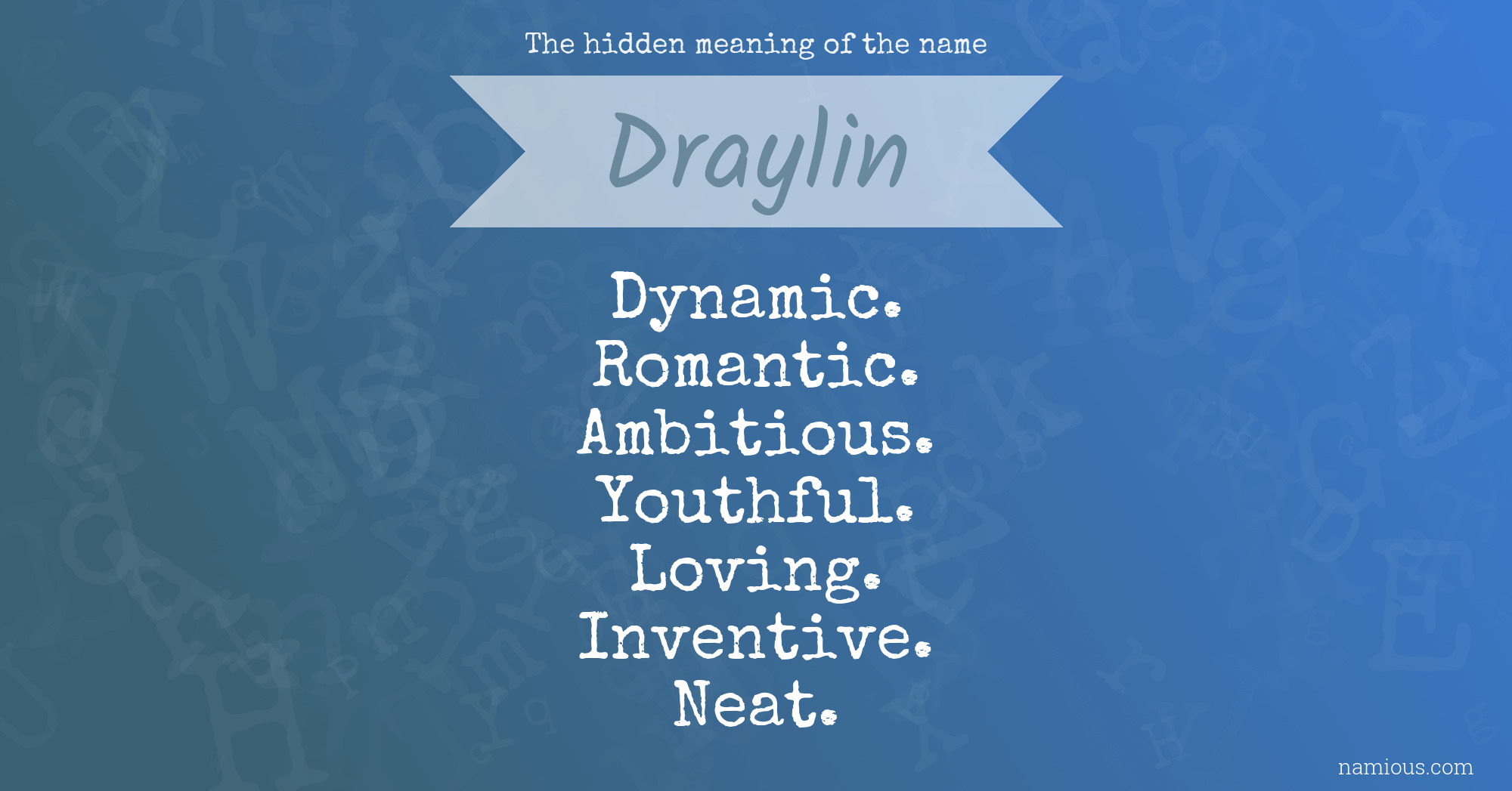 The hidden meaning of the name Draylin