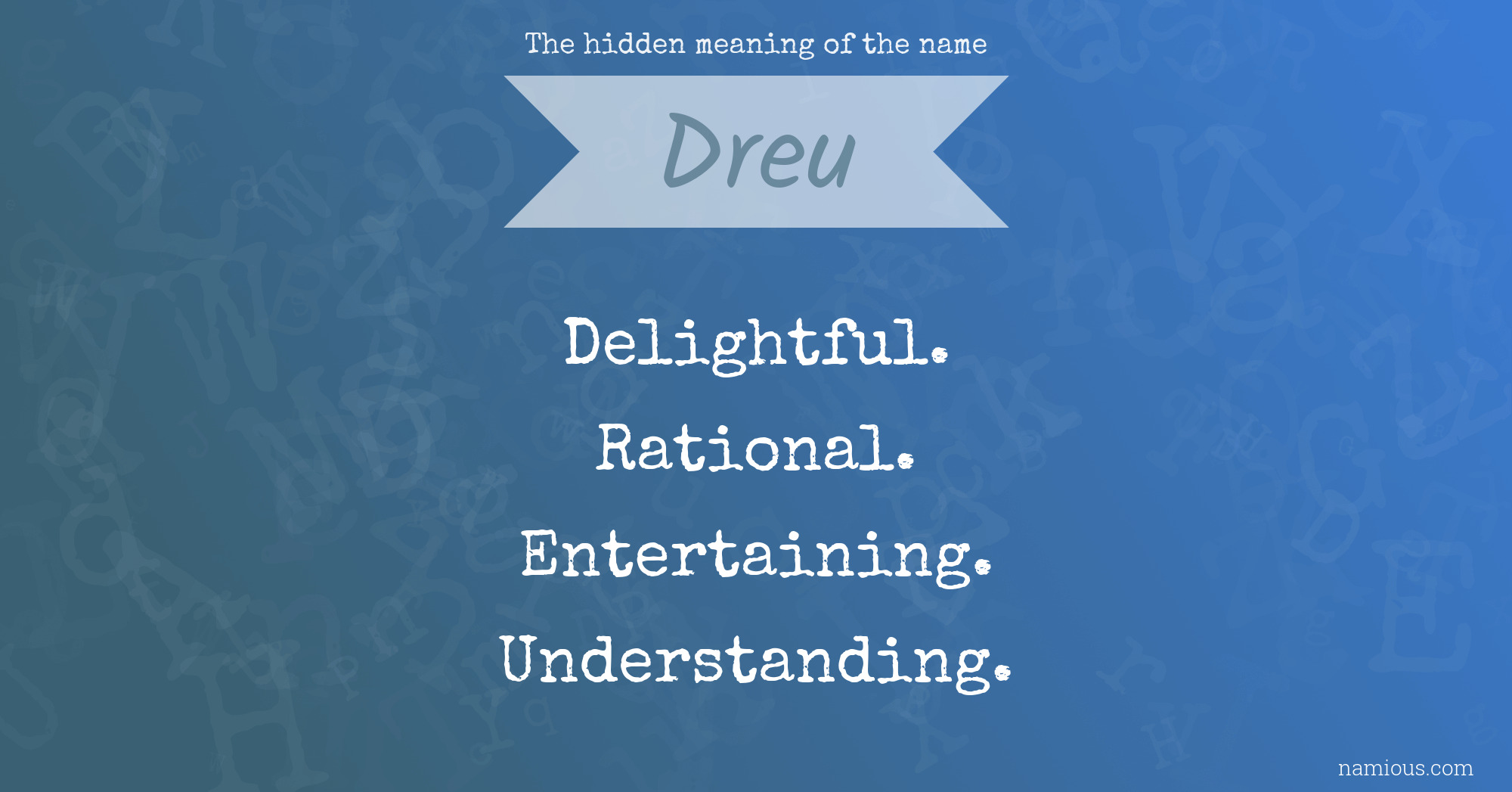 The hidden meaning of the name Dreu