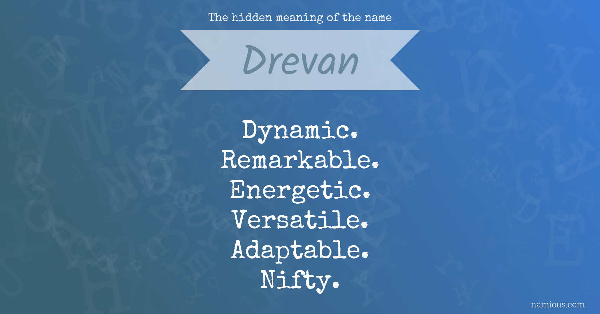 The hidden meaning of the name Drevan