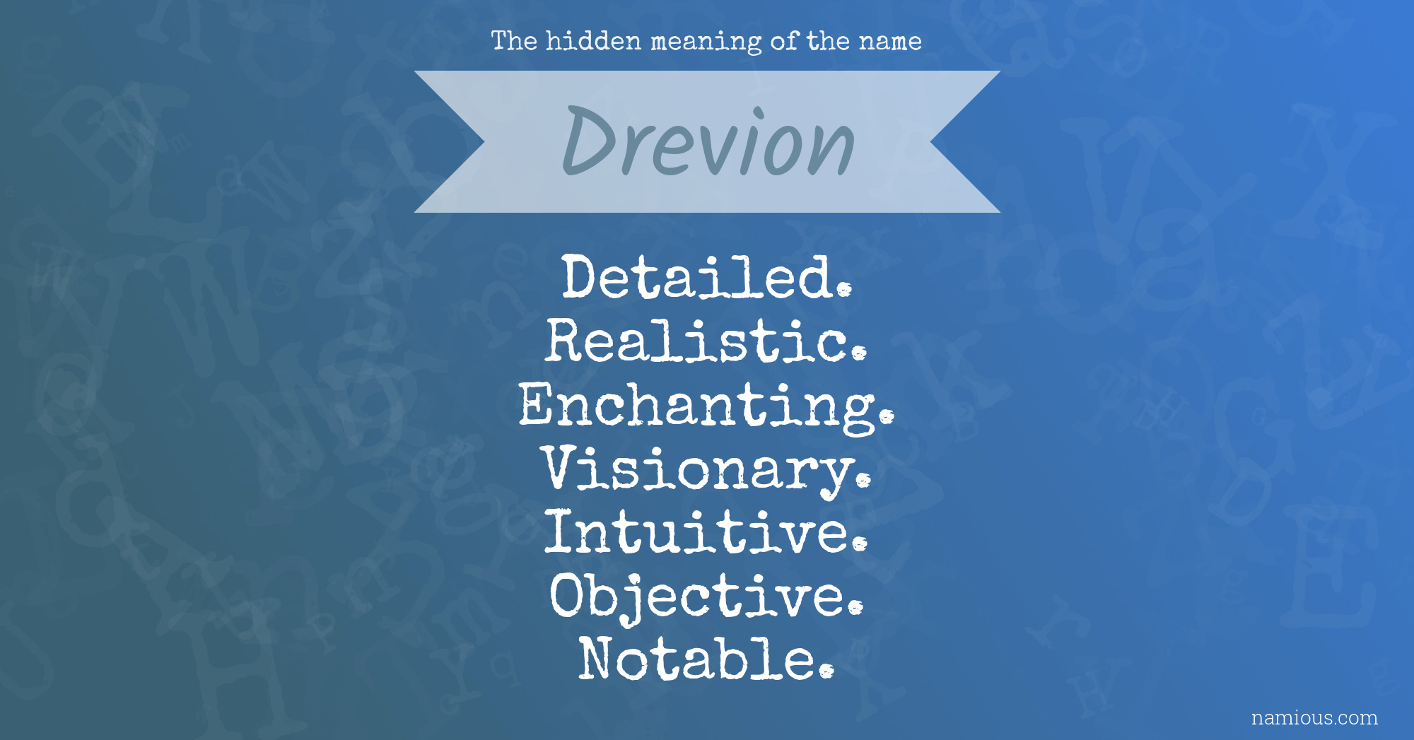 The hidden meaning of the name Drevion
