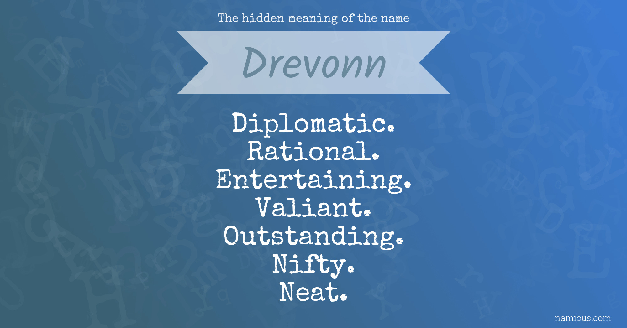 The hidden meaning of the name Drevonn