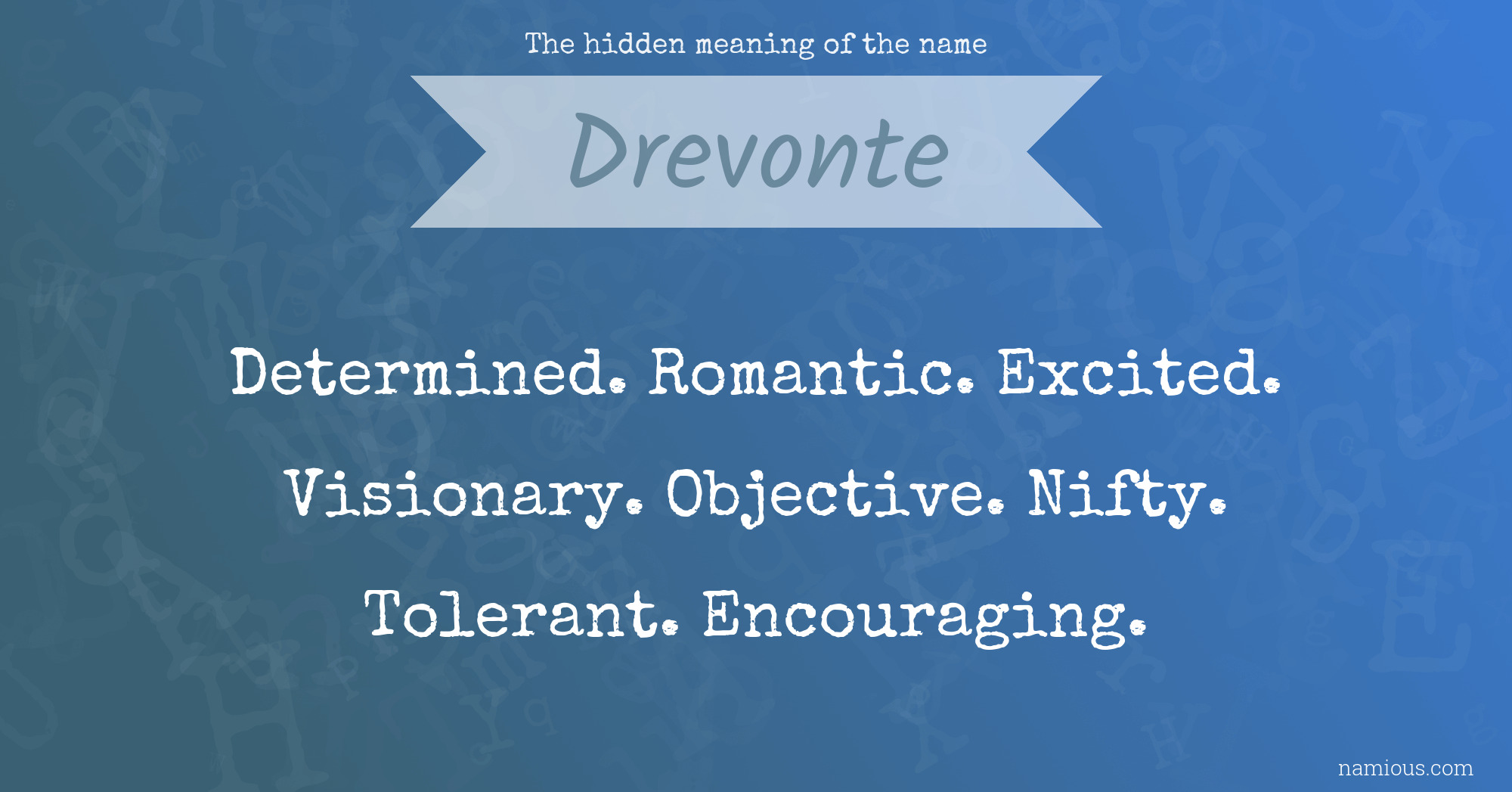 The hidden meaning of the name Drevonte