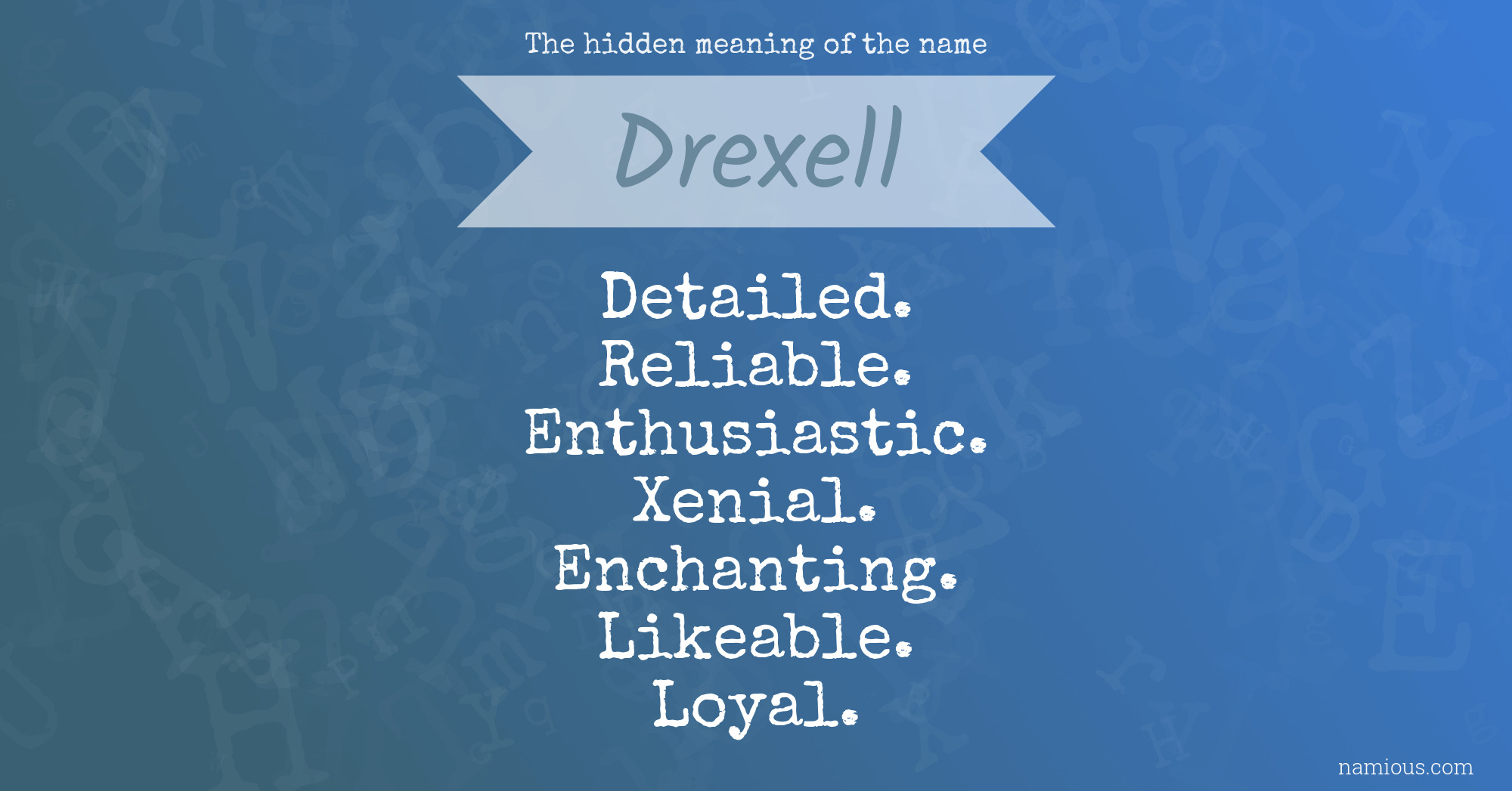 The hidden meaning of the name Drexell