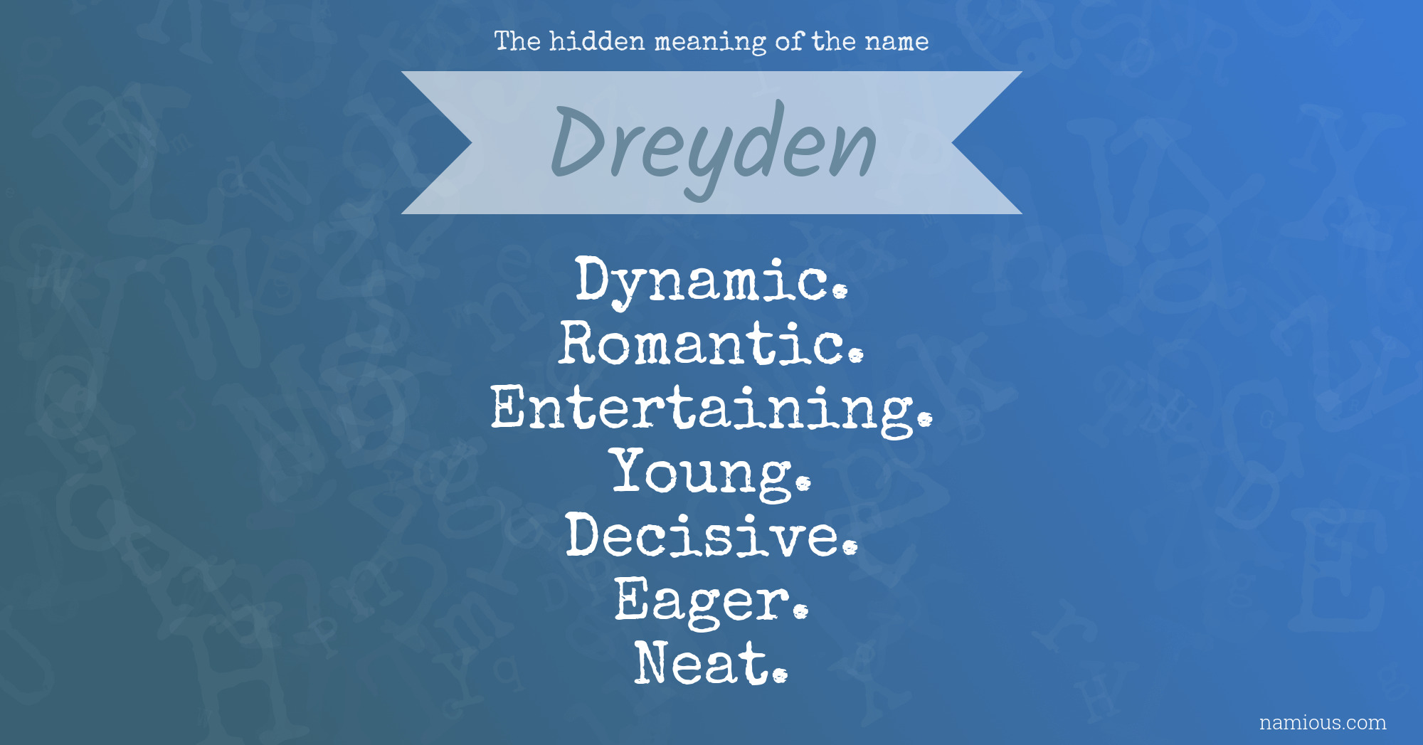 The hidden meaning of the name Dreyden