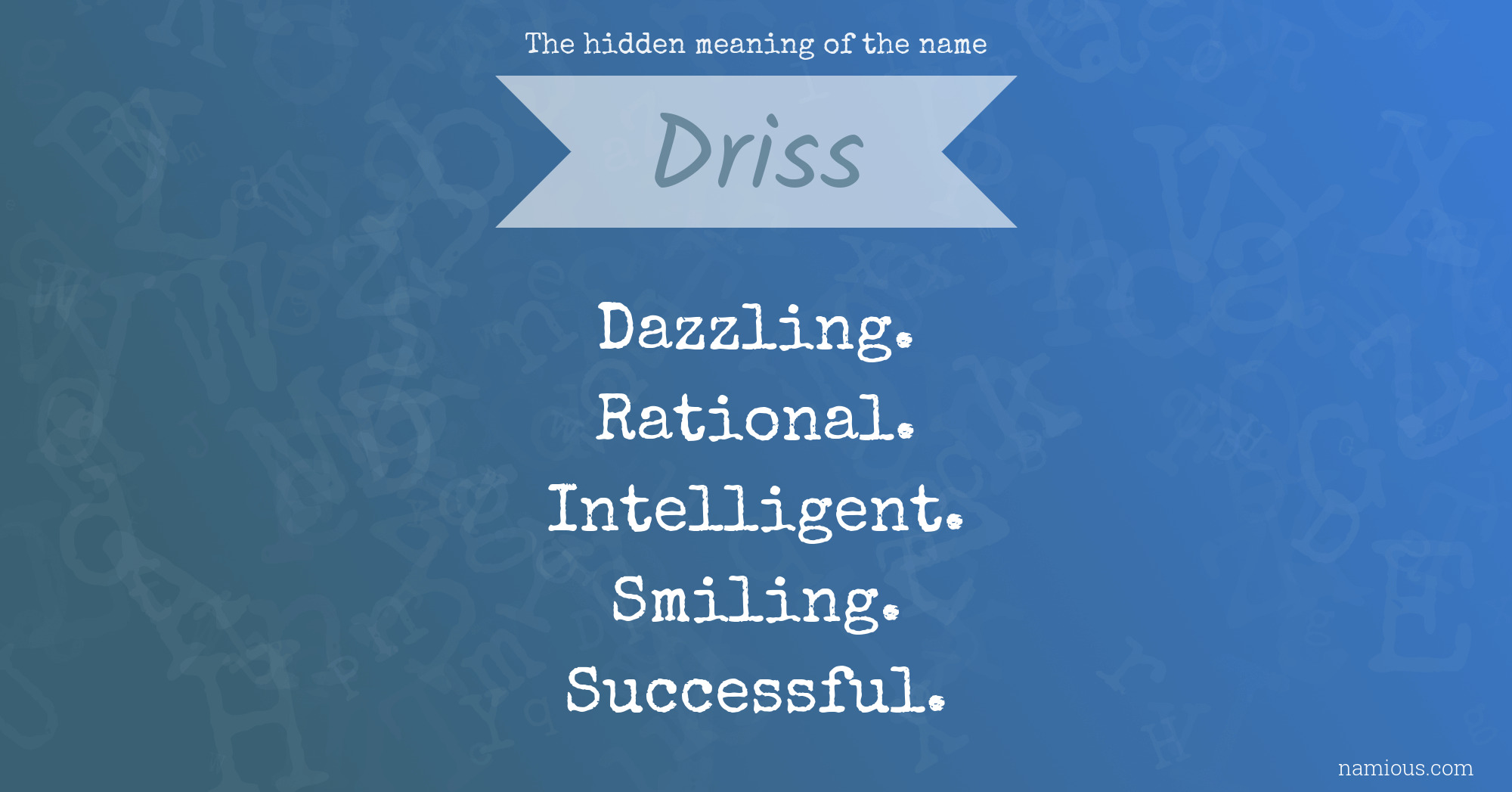 The hidden meaning of the name Driss