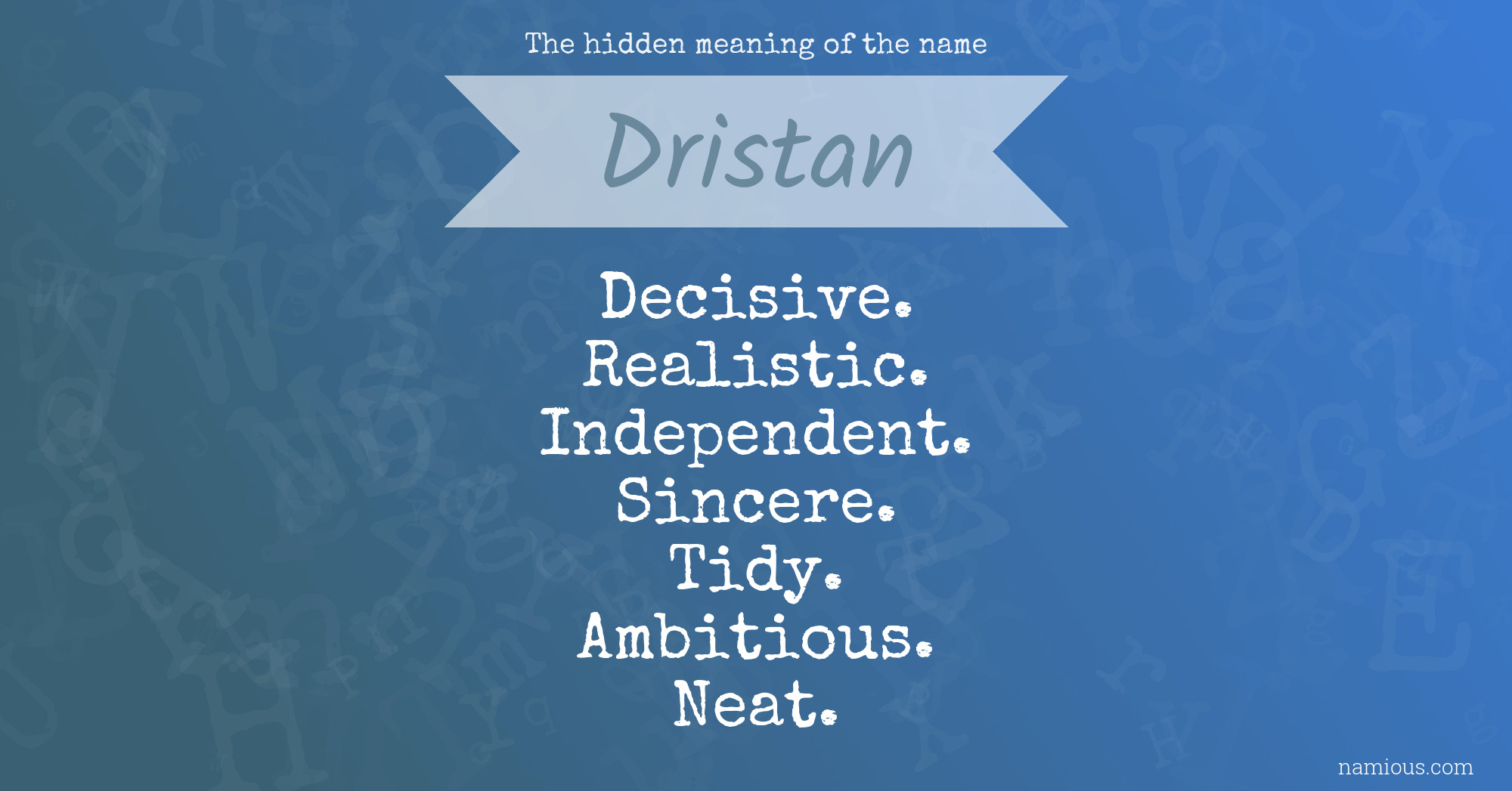 The hidden meaning of the name Dristan