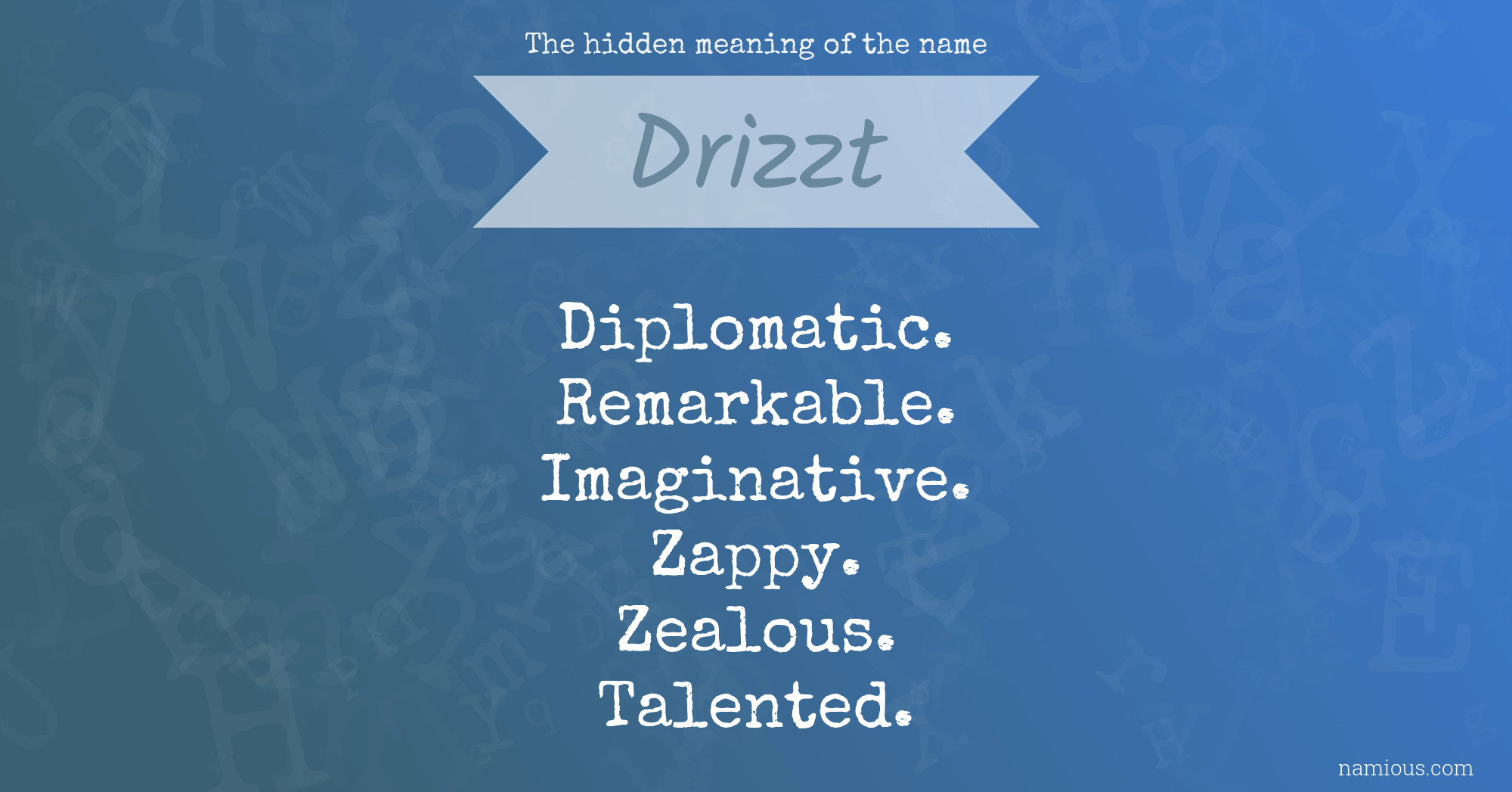 The hidden meaning of the name Drizzt