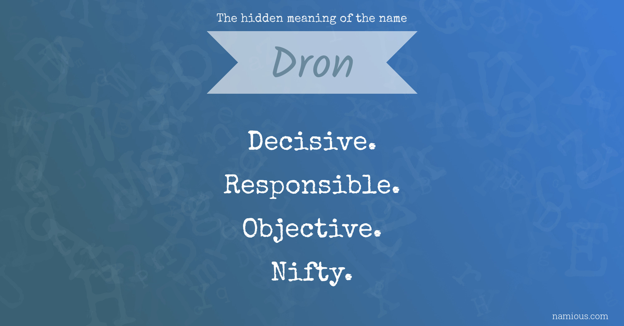 The hidden meaning of the name Dron
