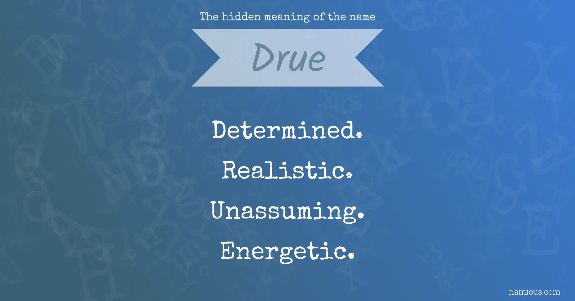 The hidden meaning of the name Drue