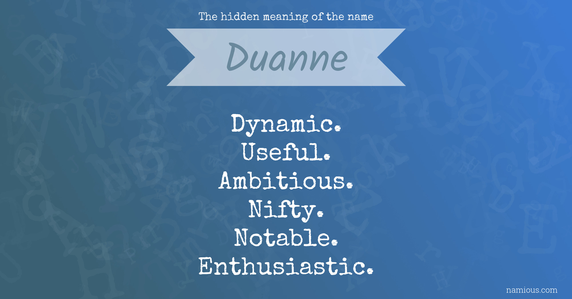 The hidden meaning of the name Duanne