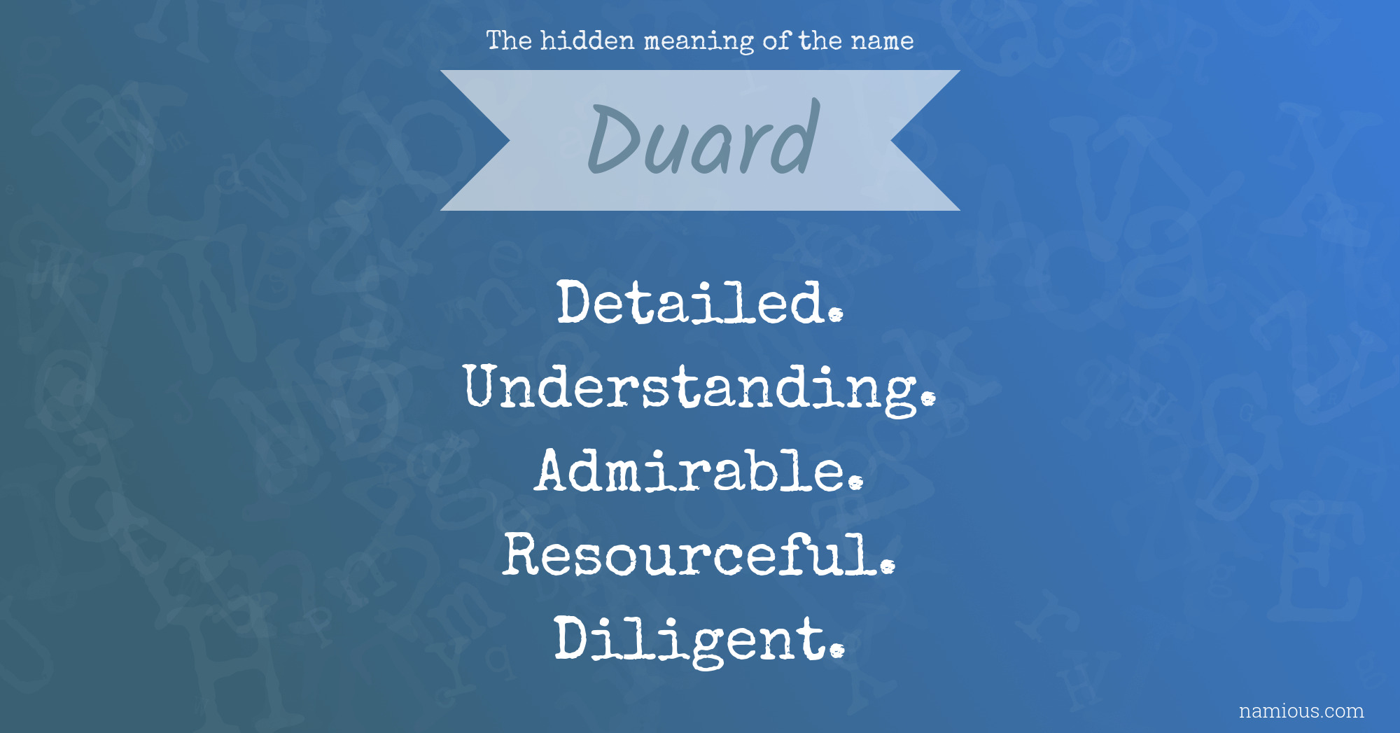 The hidden meaning of the name Duard