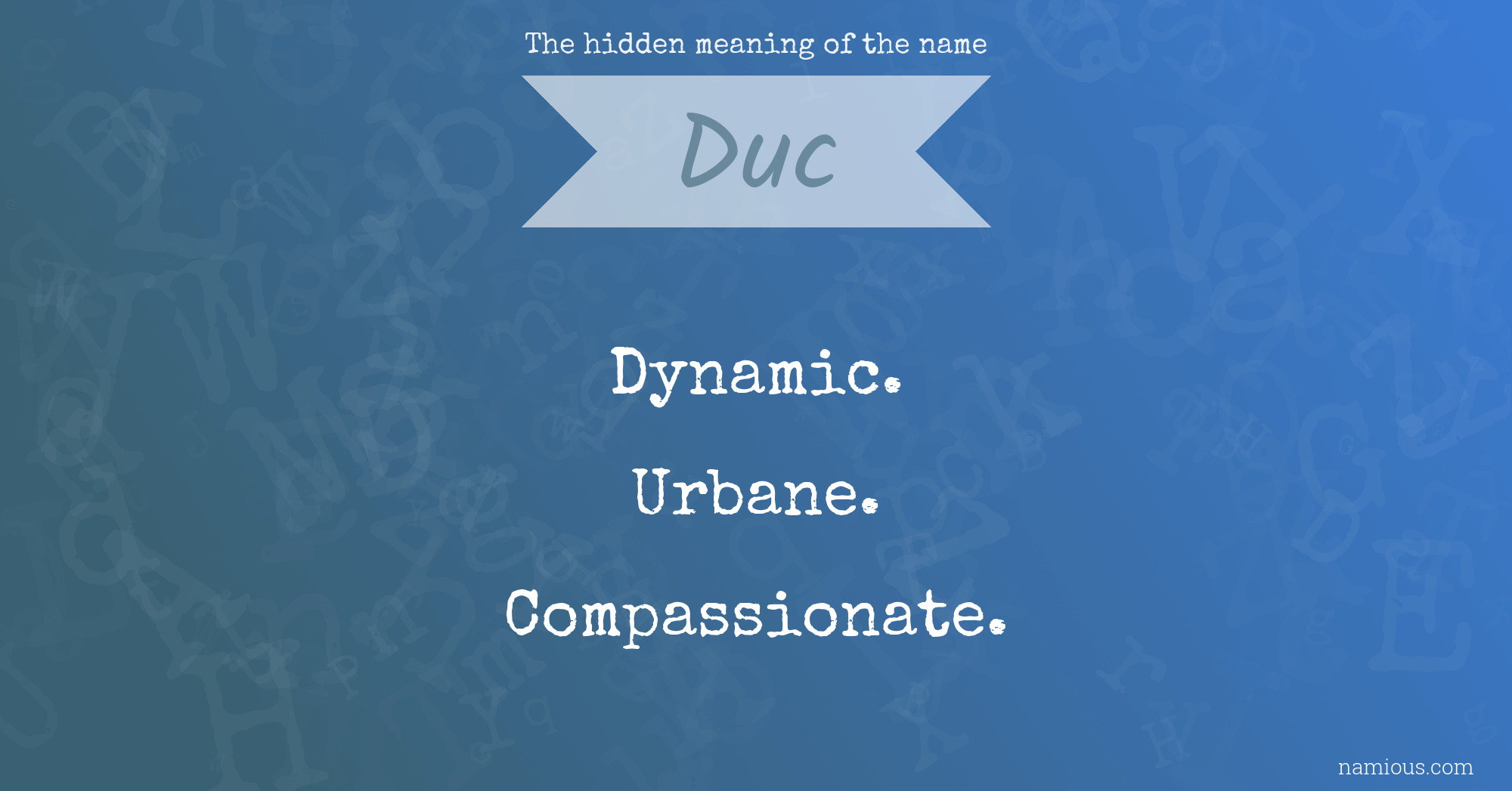 The hidden meaning of the name Duc