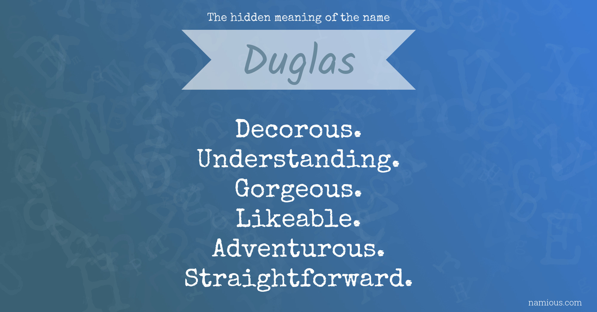 The hidden meaning of the name Duglas