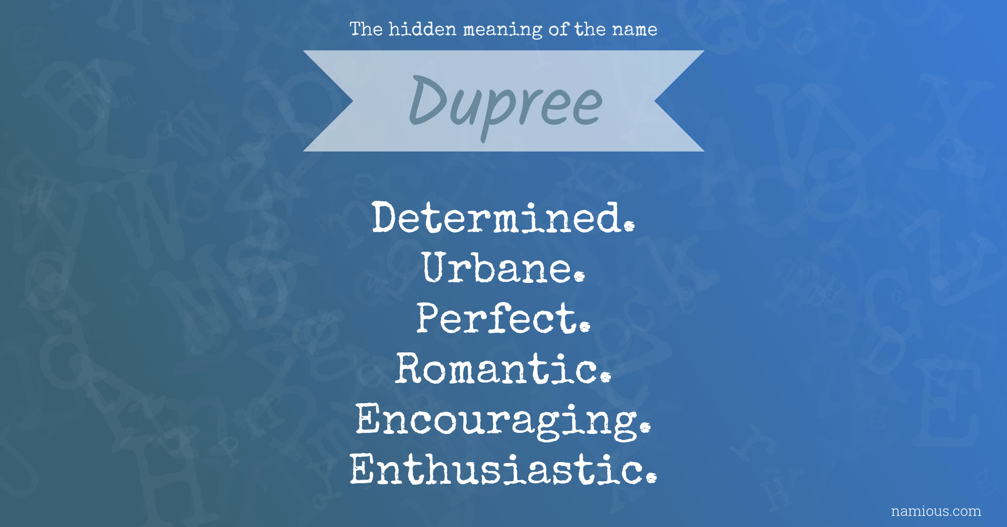 The hidden meaning of the name Dupree