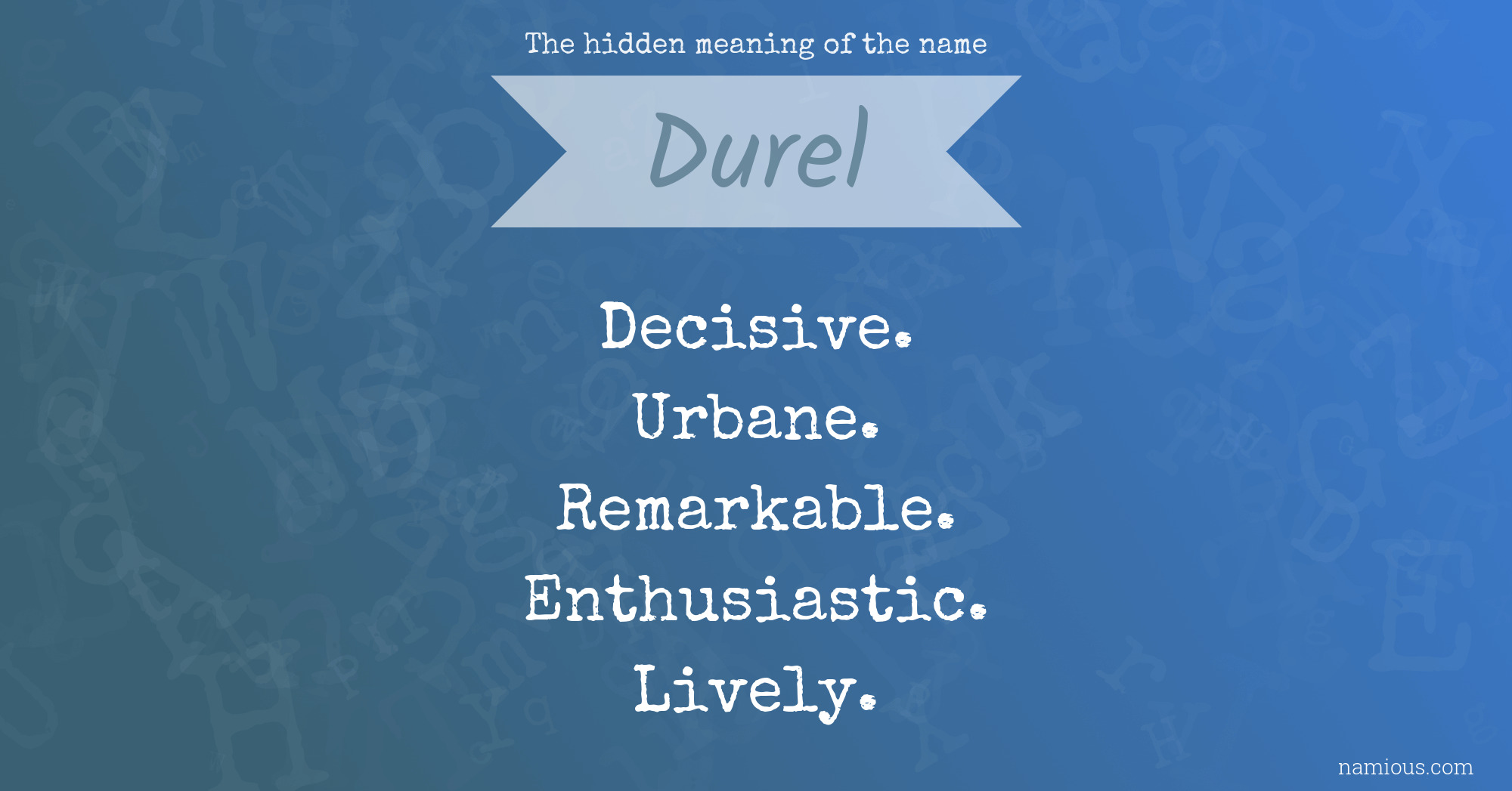 The hidden meaning of the name Durel