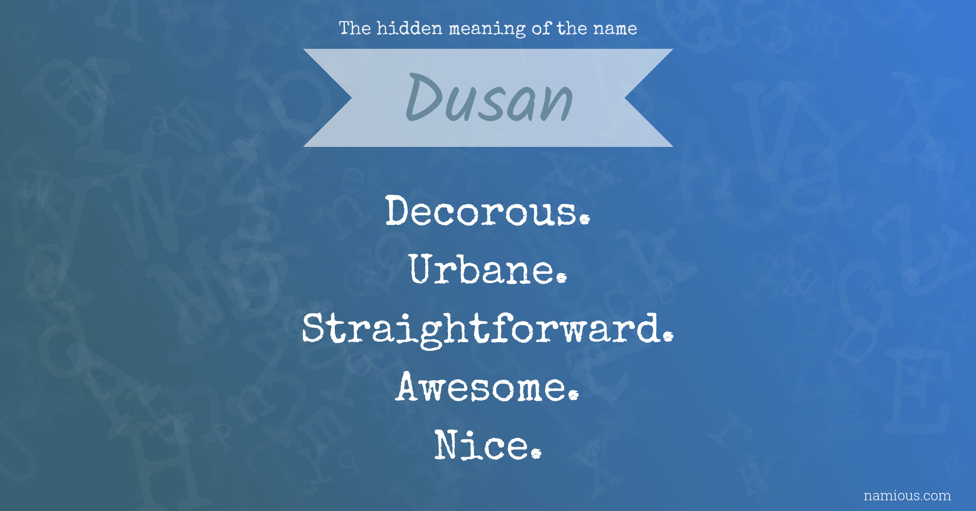 The hidden meaning of the name Dusan