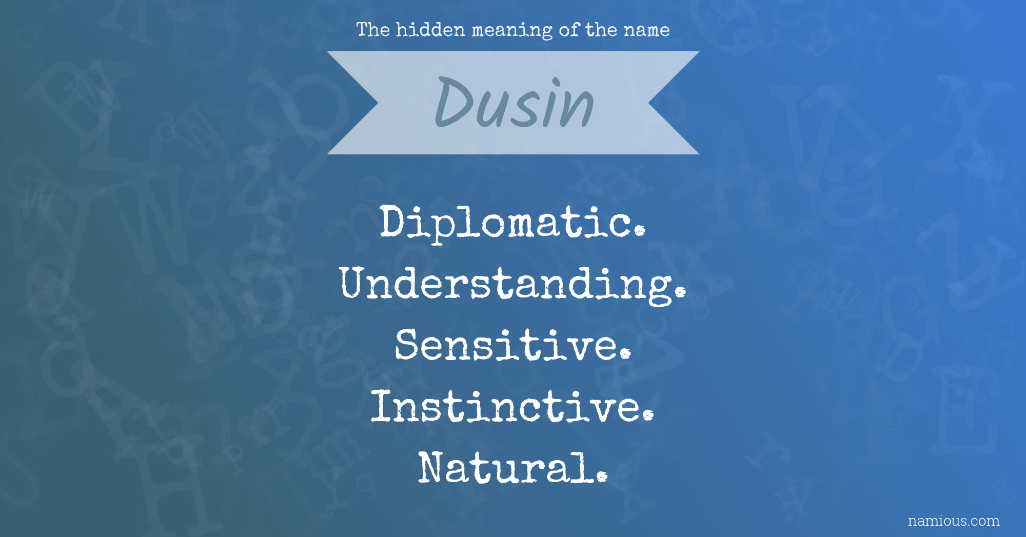 The hidden meaning of the name Dusin