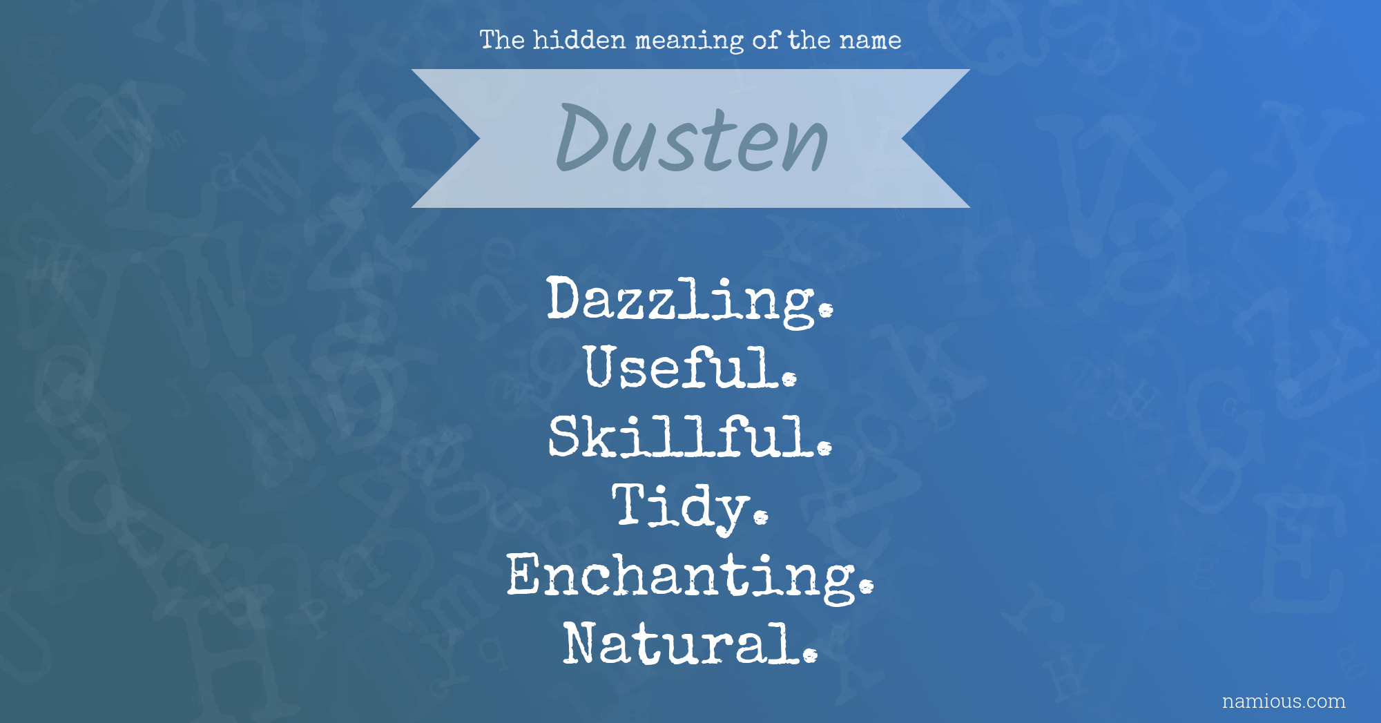 The hidden meaning of the name Dusten