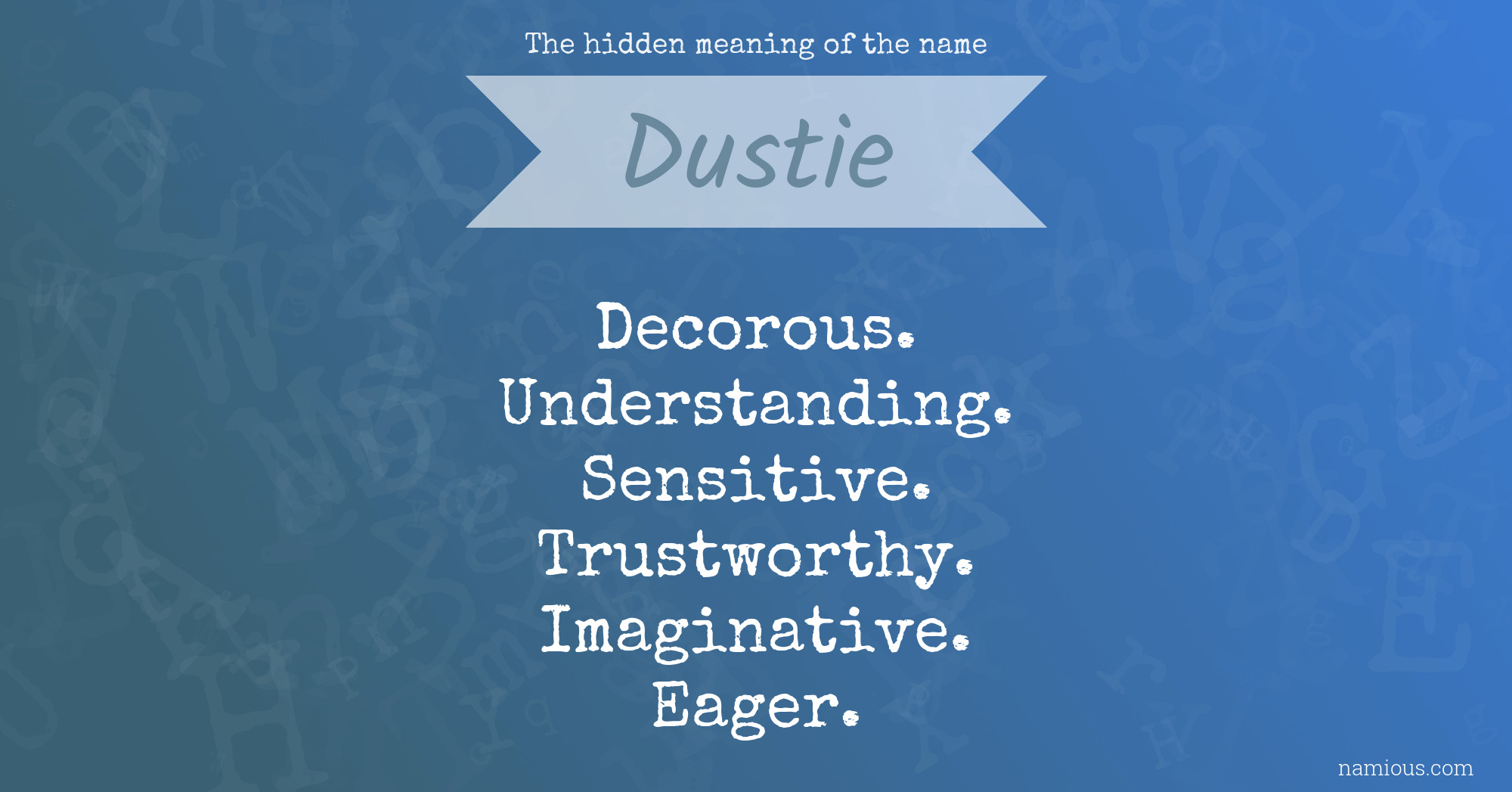 The hidden meaning of the name Dustie