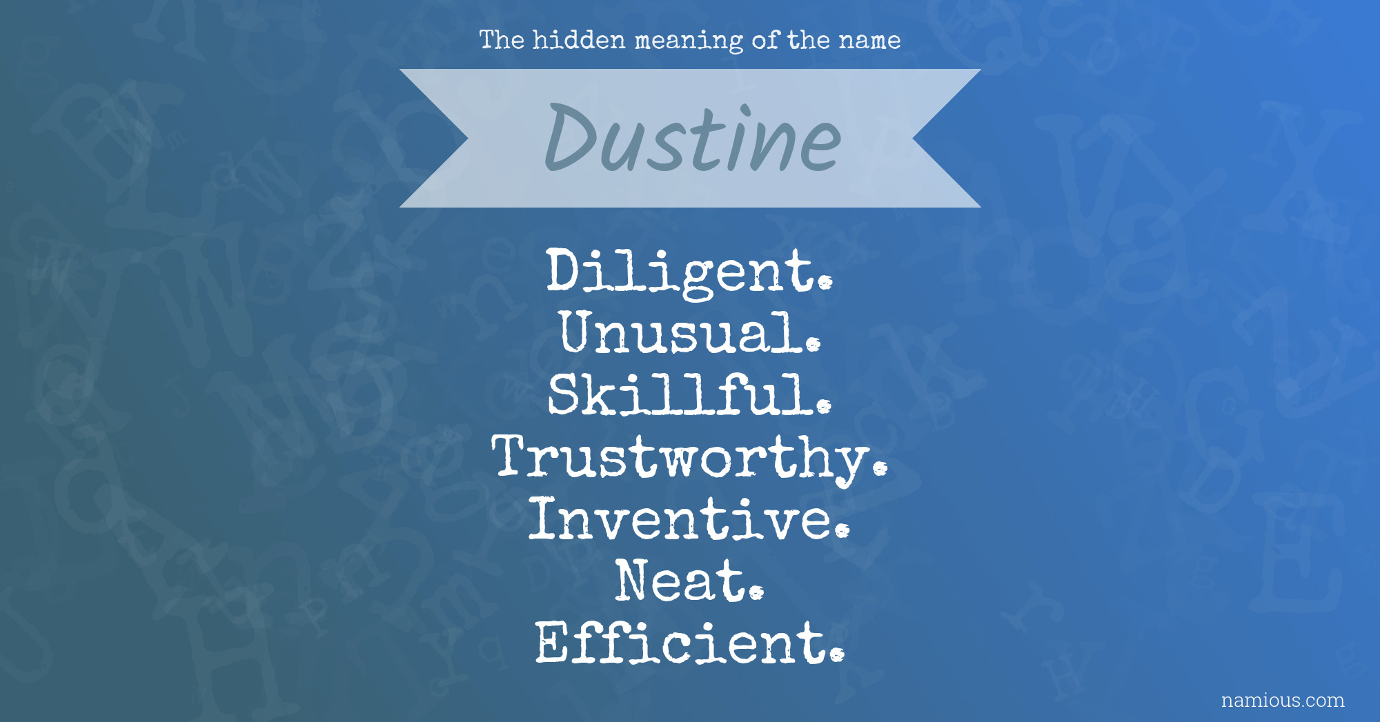 The hidden meaning of the name Dustine