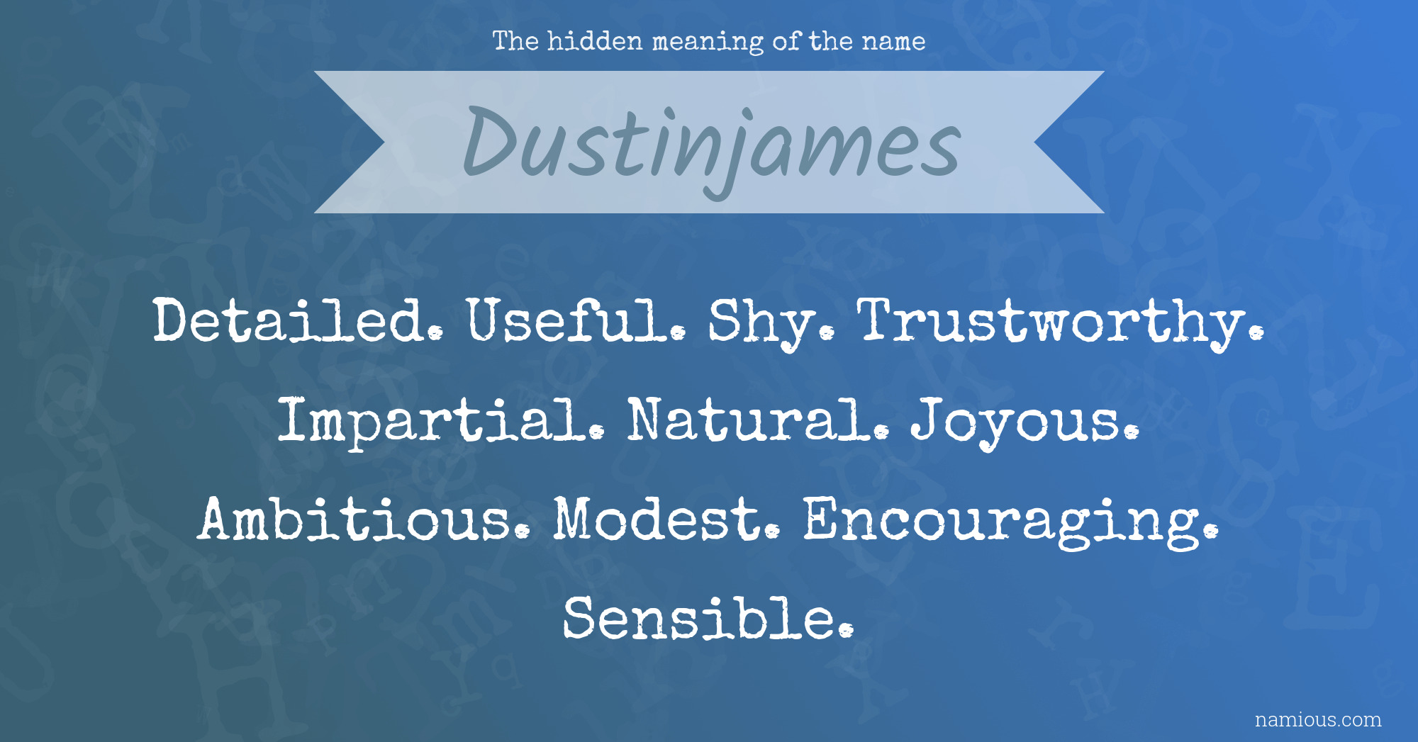 The hidden meaning of the name Dustinjames