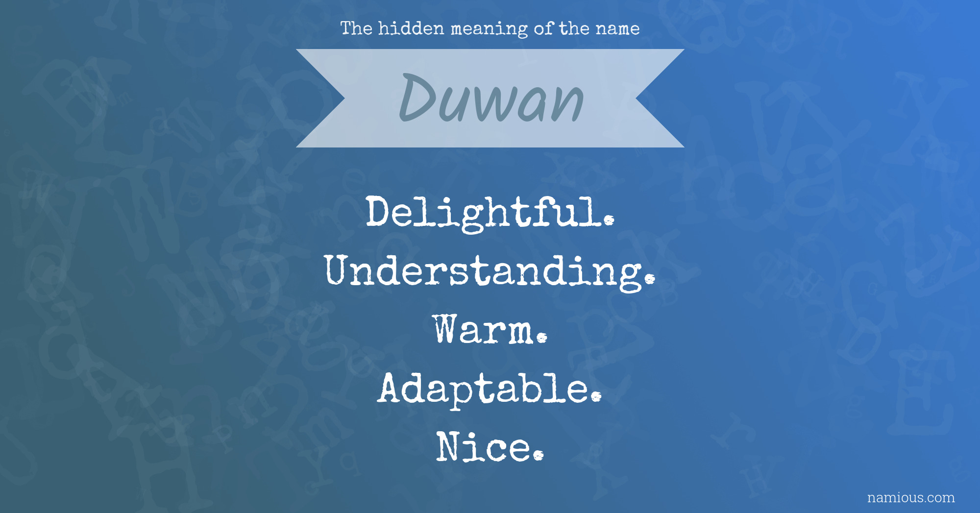 The hidden meaning of the name Duwan