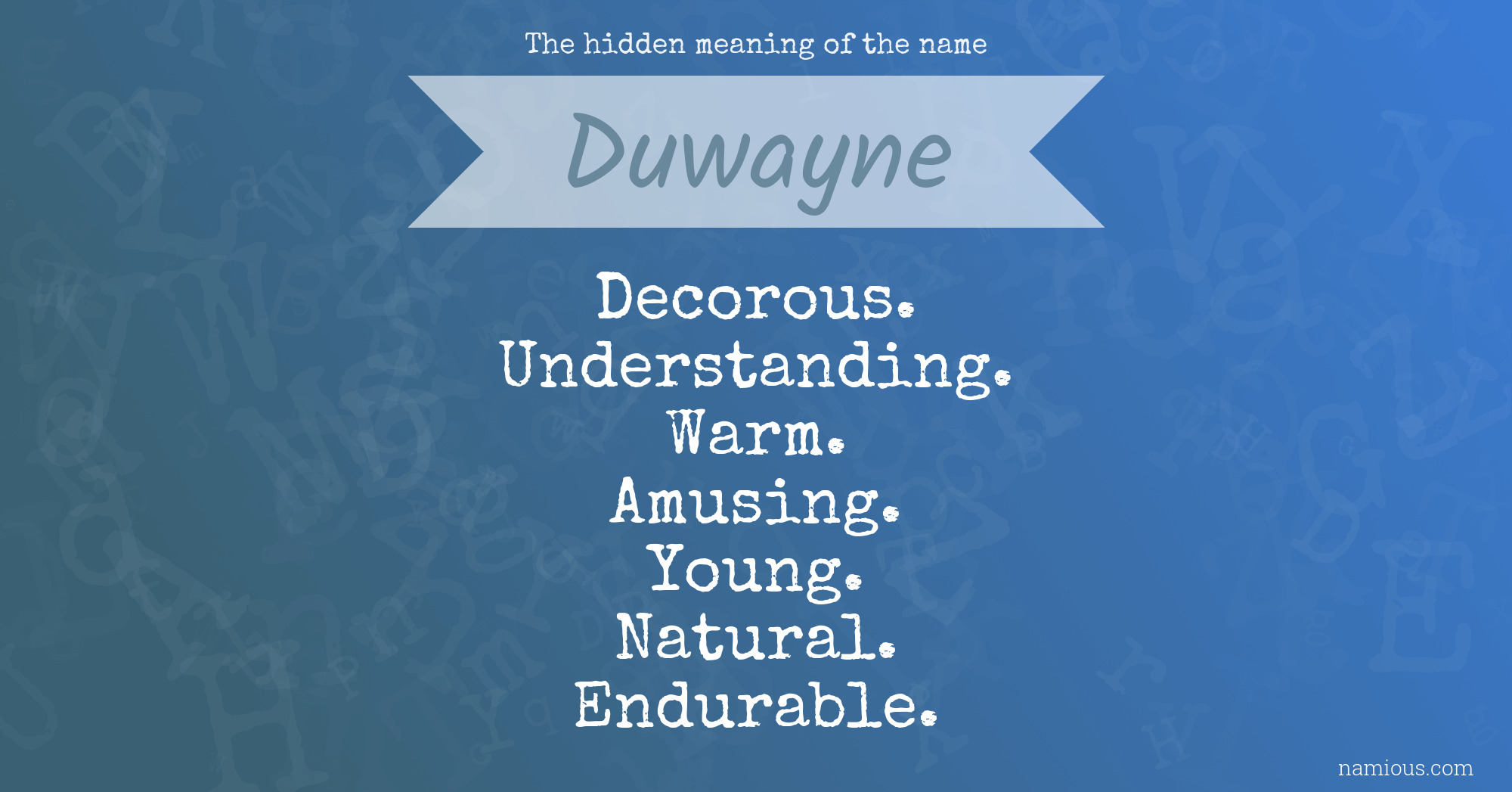 The hidden meaning of the name Duwayne